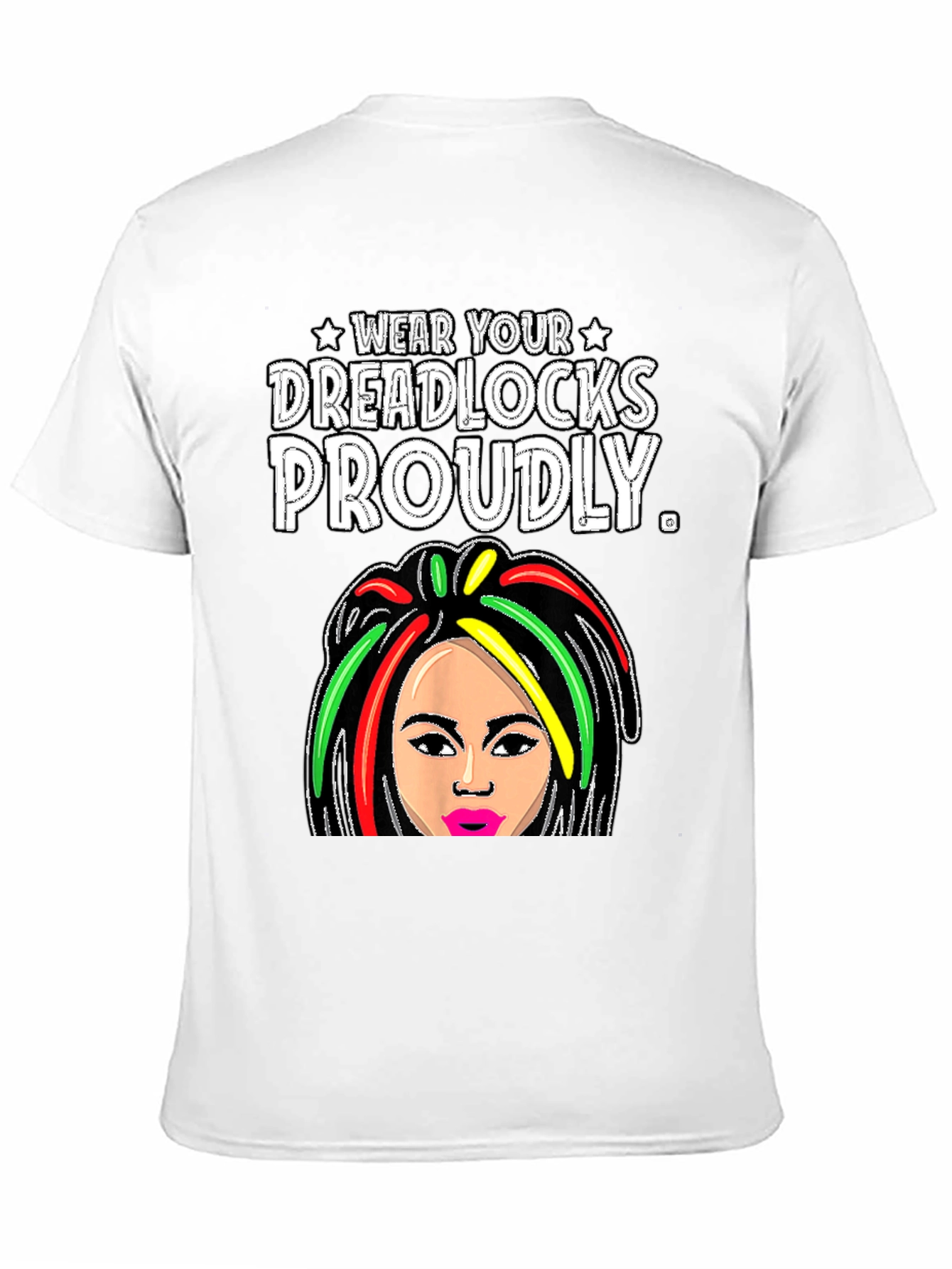 Wear Your Dreadlocks Proudly T-Shirt