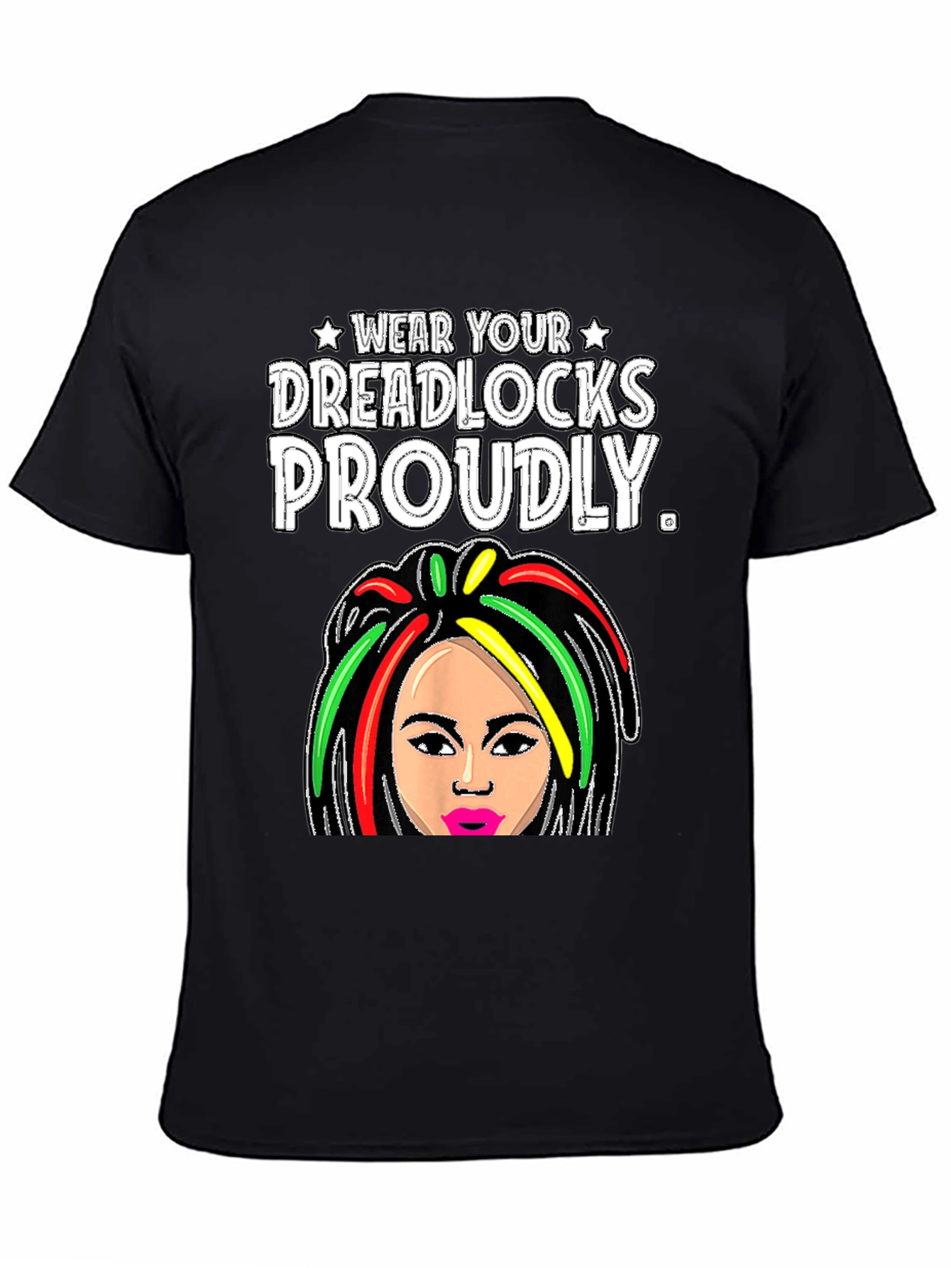 Wear Your Dreadlocks Proudly T-Shirt