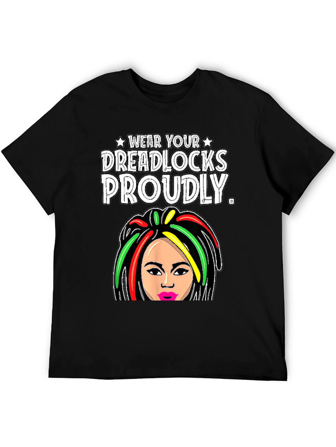 Wear Your Dreadlocks Proudly T-Shirt