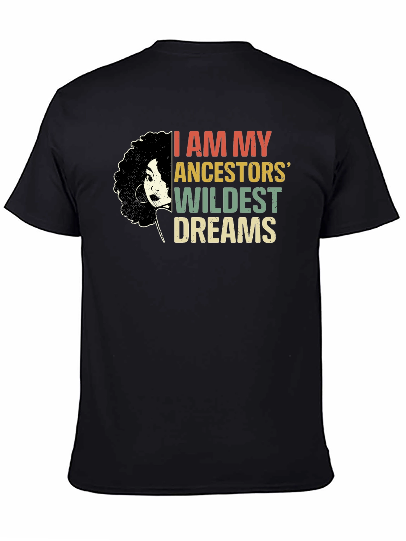 Ancestors Wildest Dreams Graphic Tee