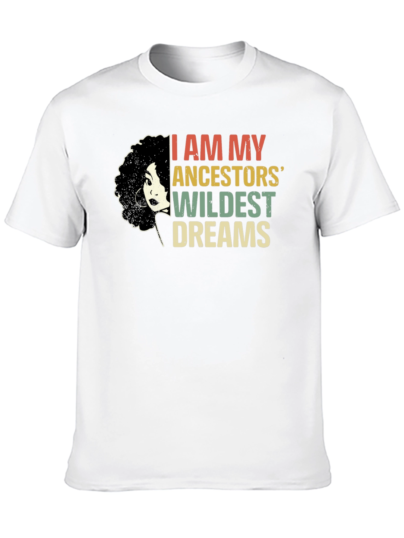 Ancestors Wildest Dreams Graphic Tee