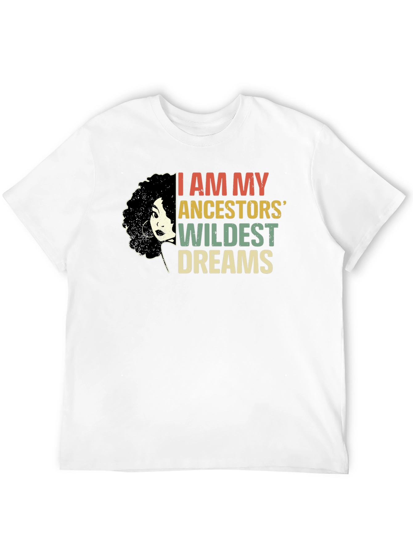 Ancestors Wildest Dreams Graphic Tee