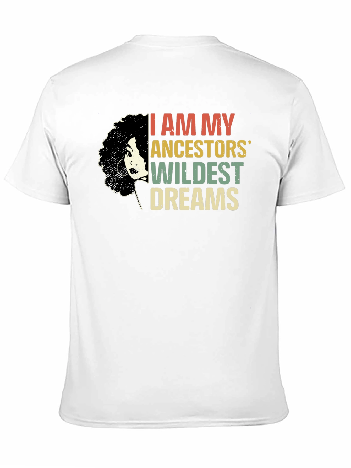 Ancestors Wildest Dreams Graphic Tee