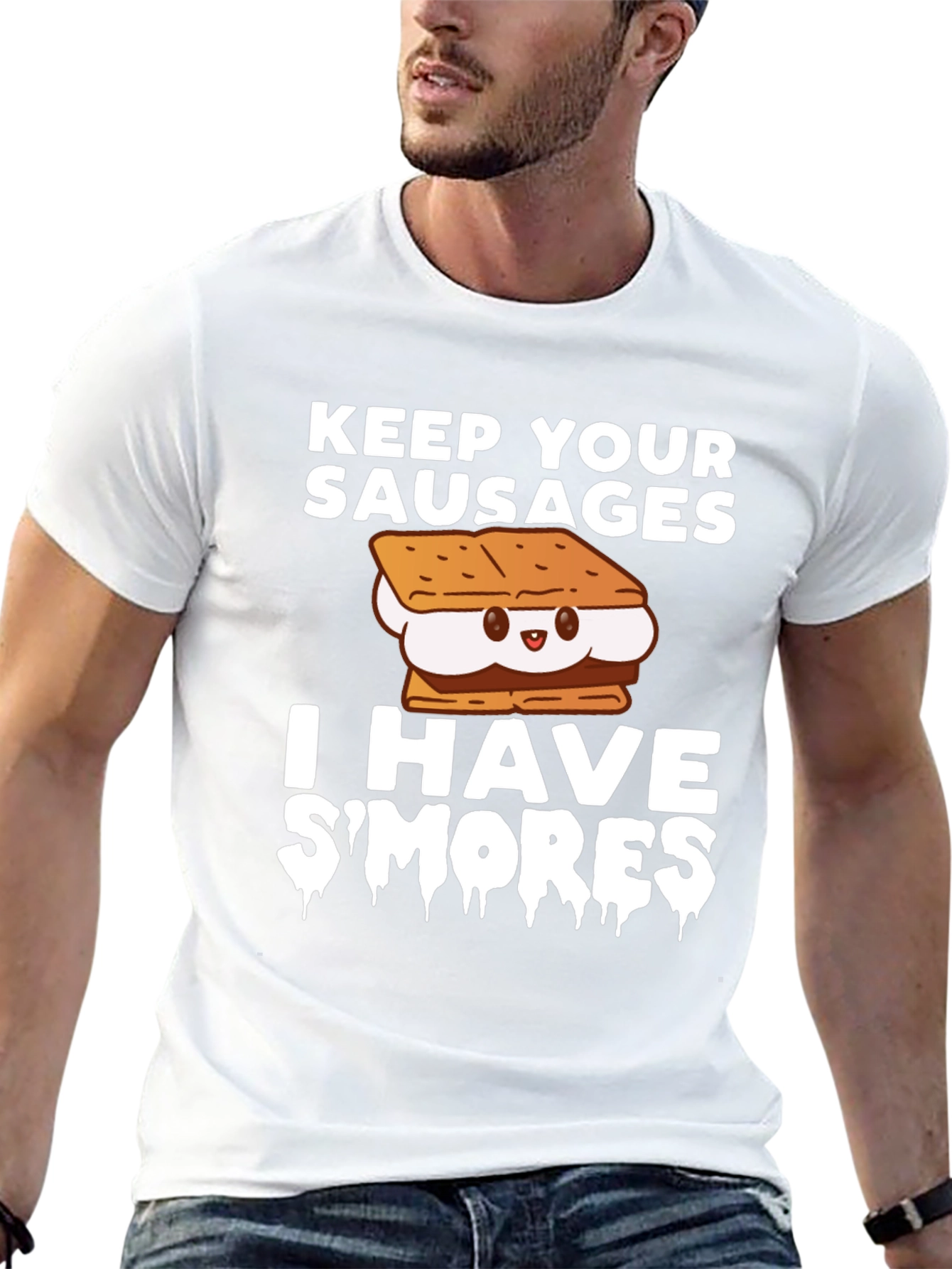 Keep Your Sausages I Have Smores T-Shirt