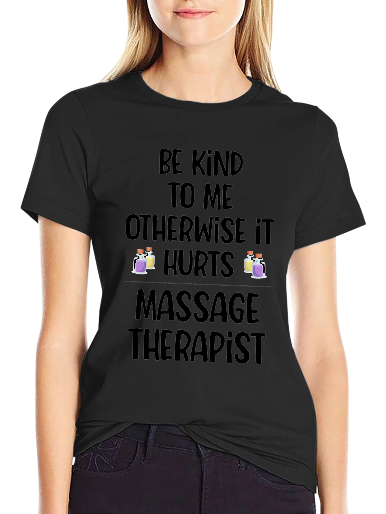 Massage Therapist T-Shirt - Be Kind Otherwise It Hurts