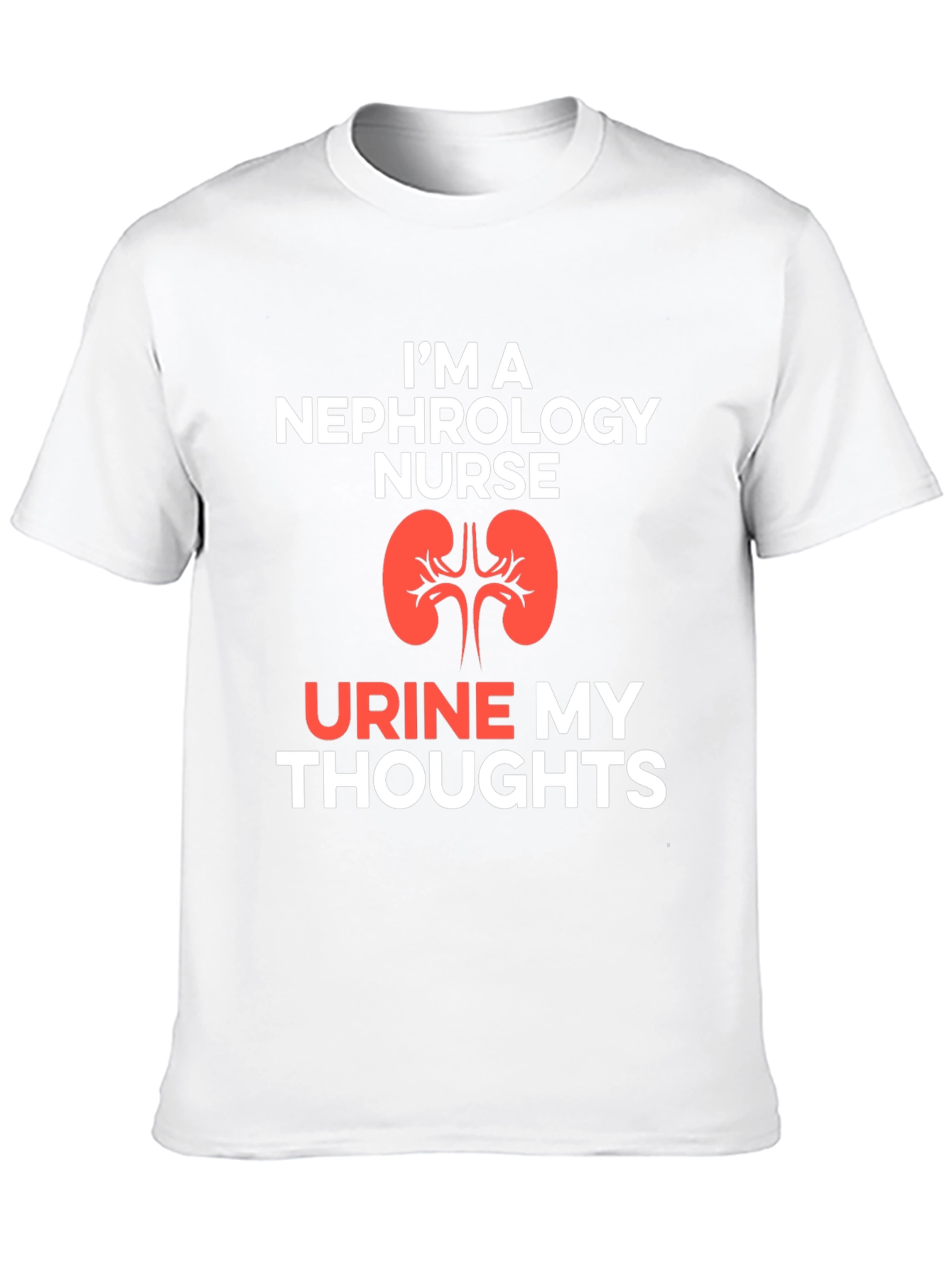 Nephrology Nurse T-Shirt - Urine My Thoughts