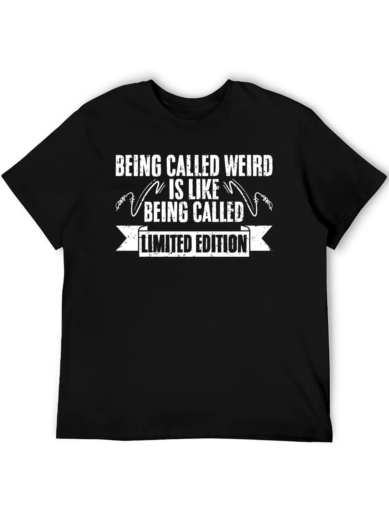 Limited Edition Weird T-Shirt