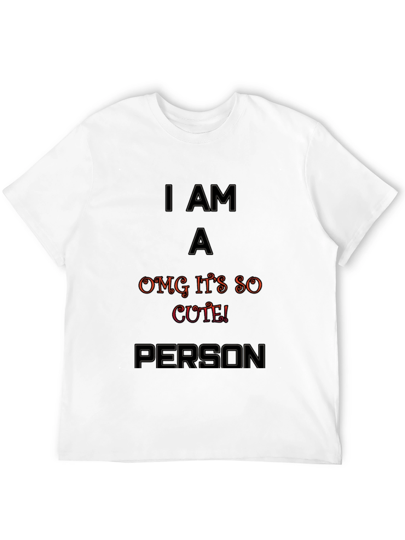 Cute! I Am A Person Graphic Tee