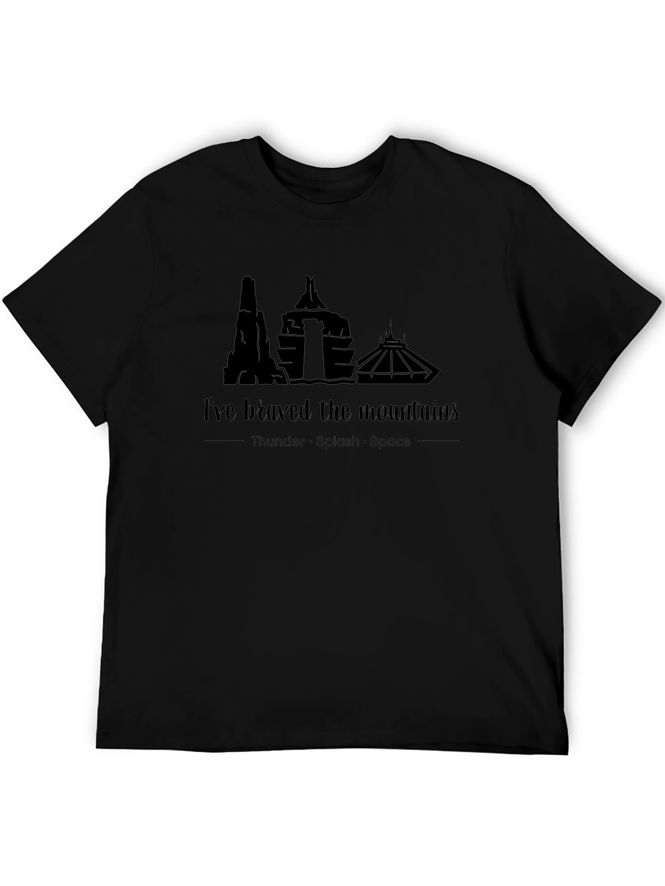 Ive Braved the Mountains T-Shirt