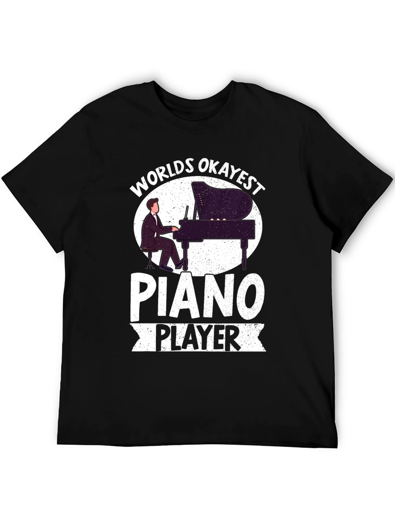 Worlds Okayest Piano Player Graphic T-Shirt