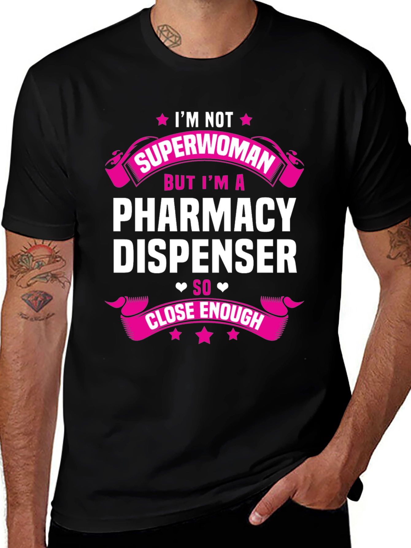 Pharmacy Dispenser T-Shirt - Superwoman Close Enough