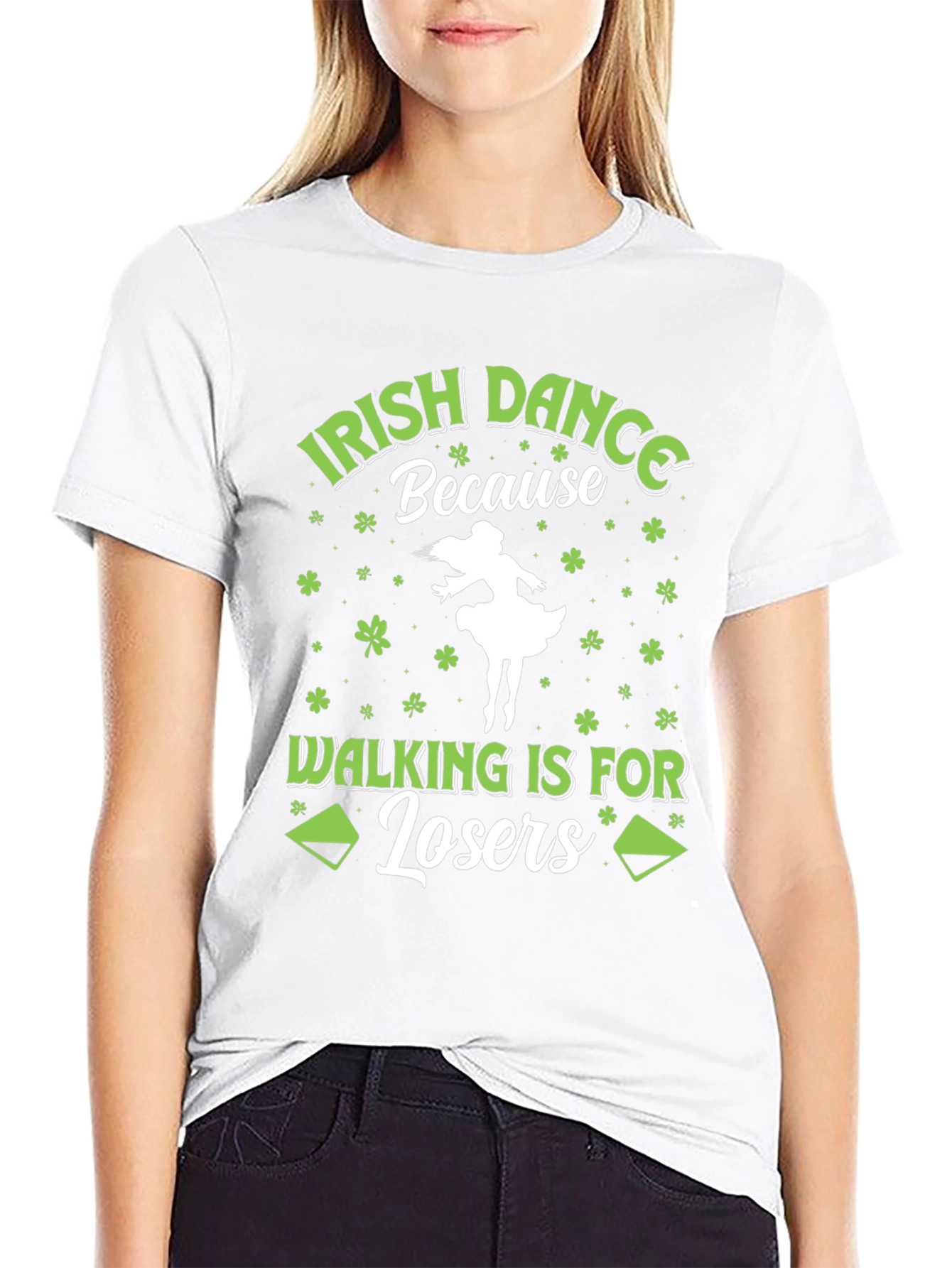Irish Dance T-Shirt - Walking is for Losers!