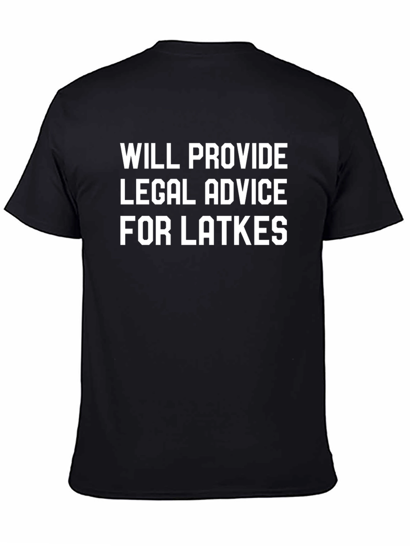 Funny Legal Advice for Latkes T-Shirt