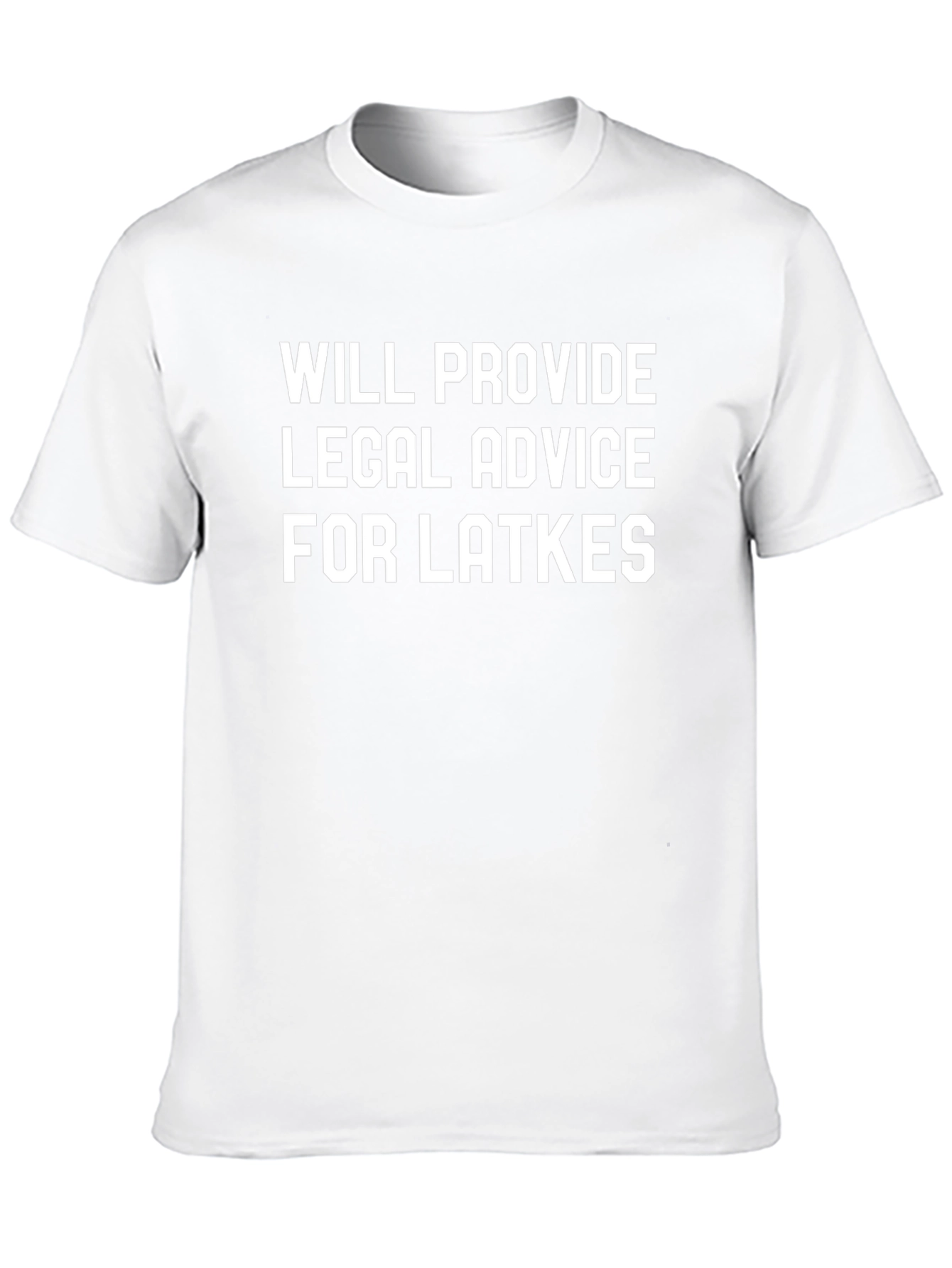 Funny Legal Advice for Latkes T-Shirt