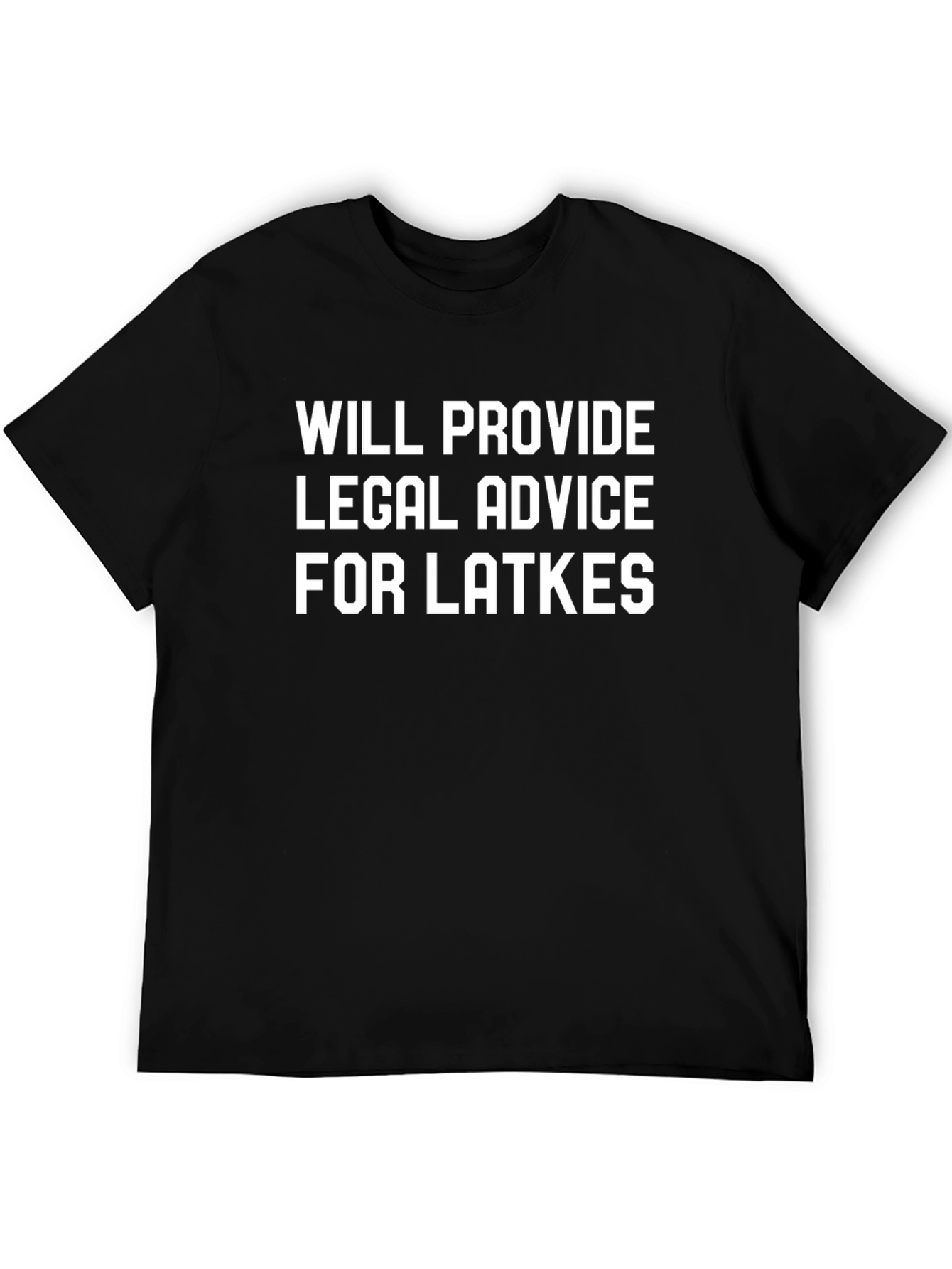 Funny Legal Advice for Latkes T-Shirt