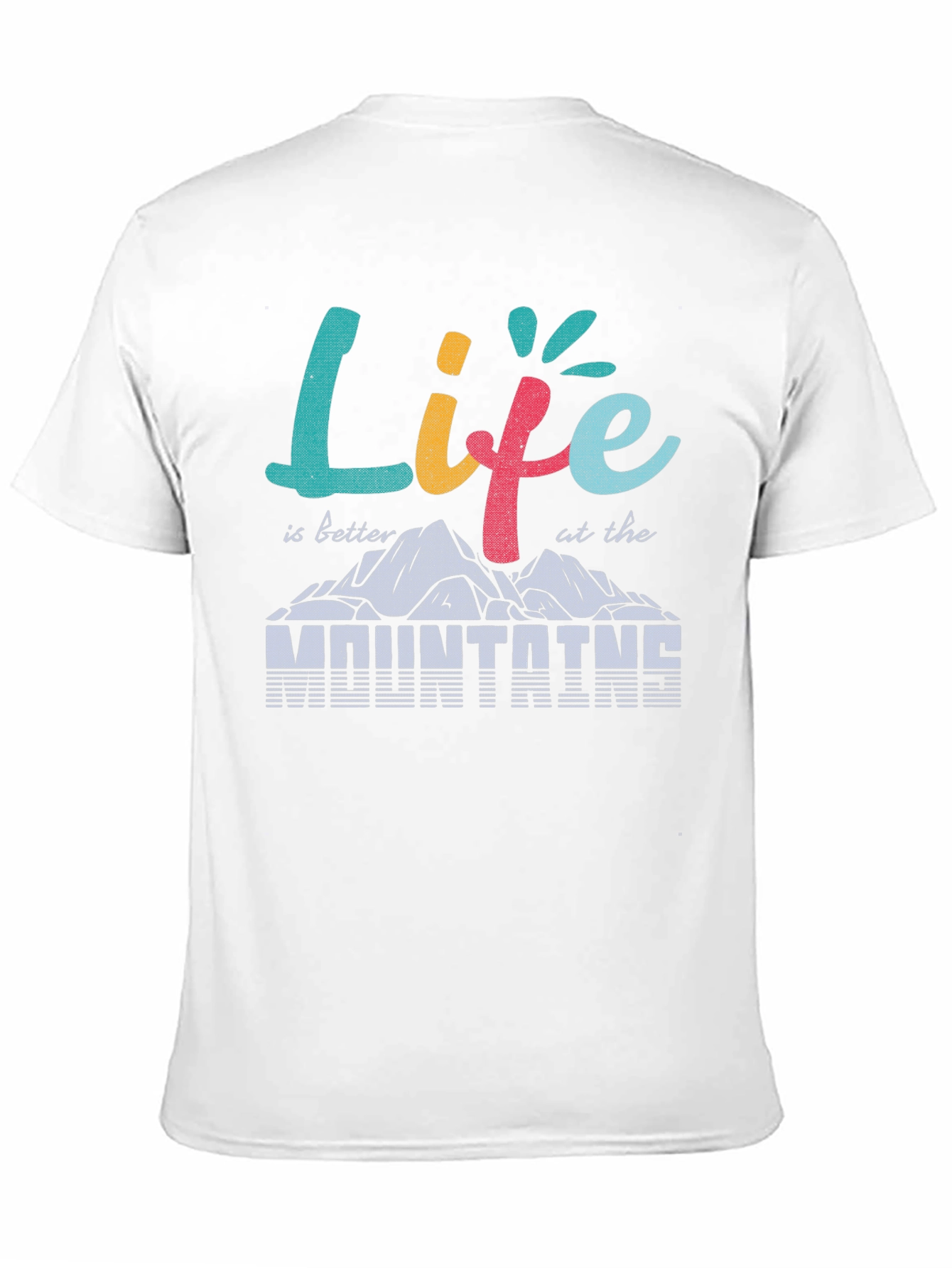 Life is Better at the Mountains Graphic Tee