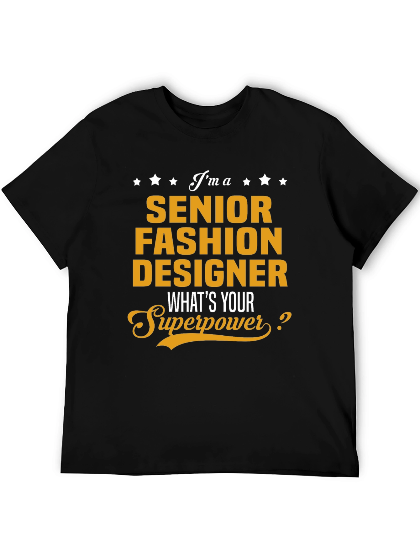 Senior Fashion Designer Superpower T-Shirt