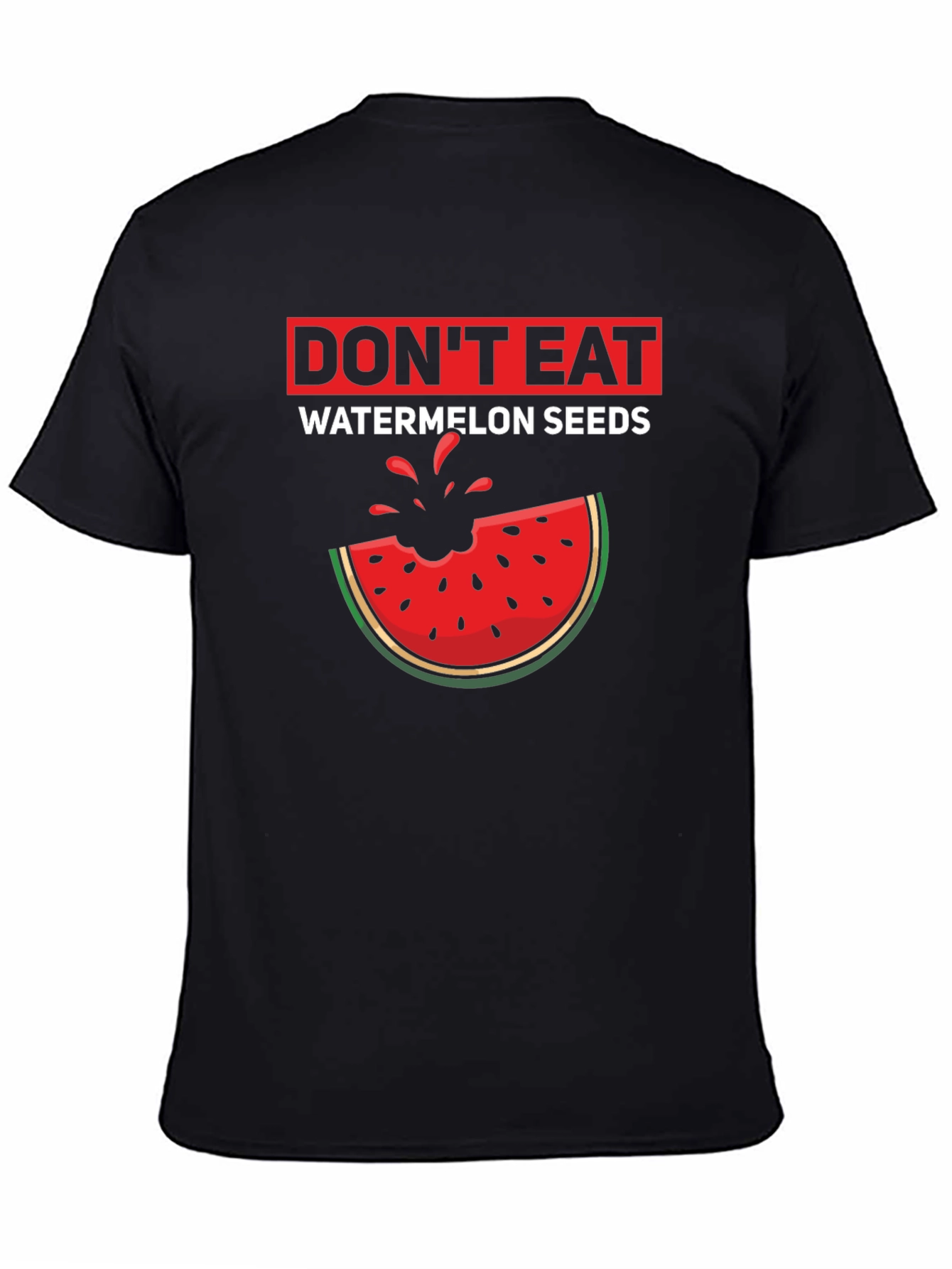 Dont Eat Watermelon Seeds Graphic T-Shirt