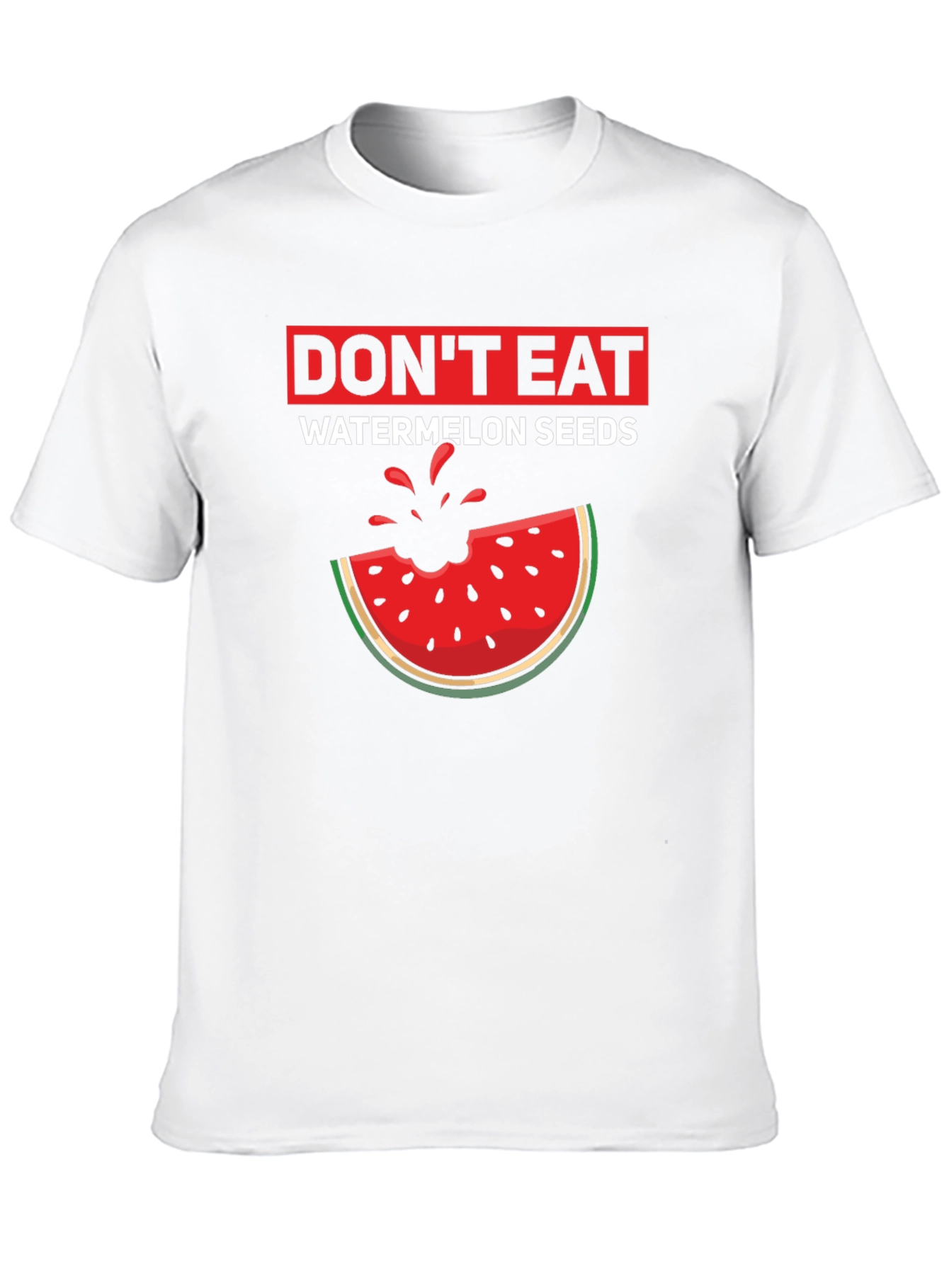 Dont Eat Watermelon Seeds Graphic T-Shirt