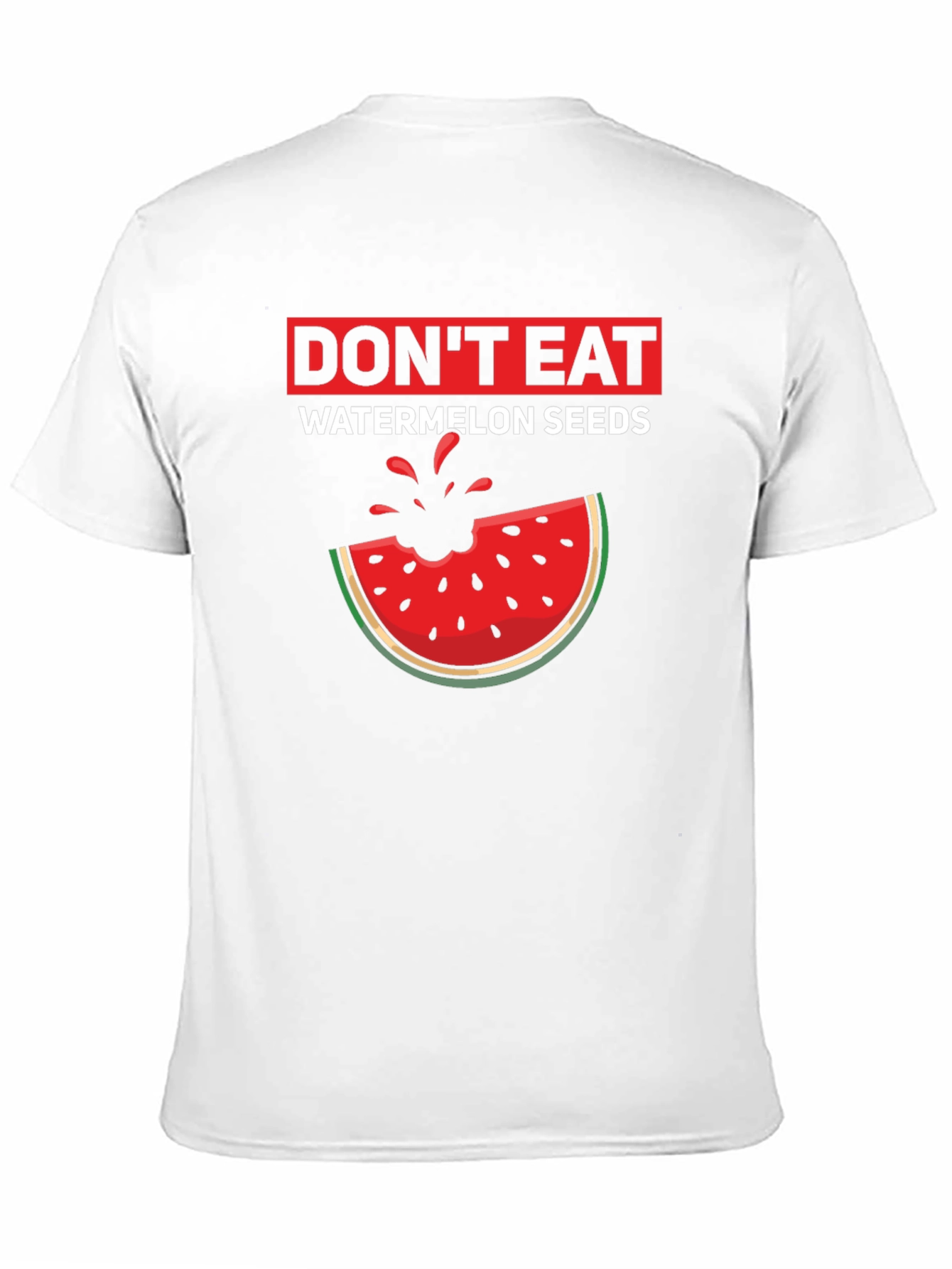 Dont Eat Watermelon Seeds Graphic T-Shirt