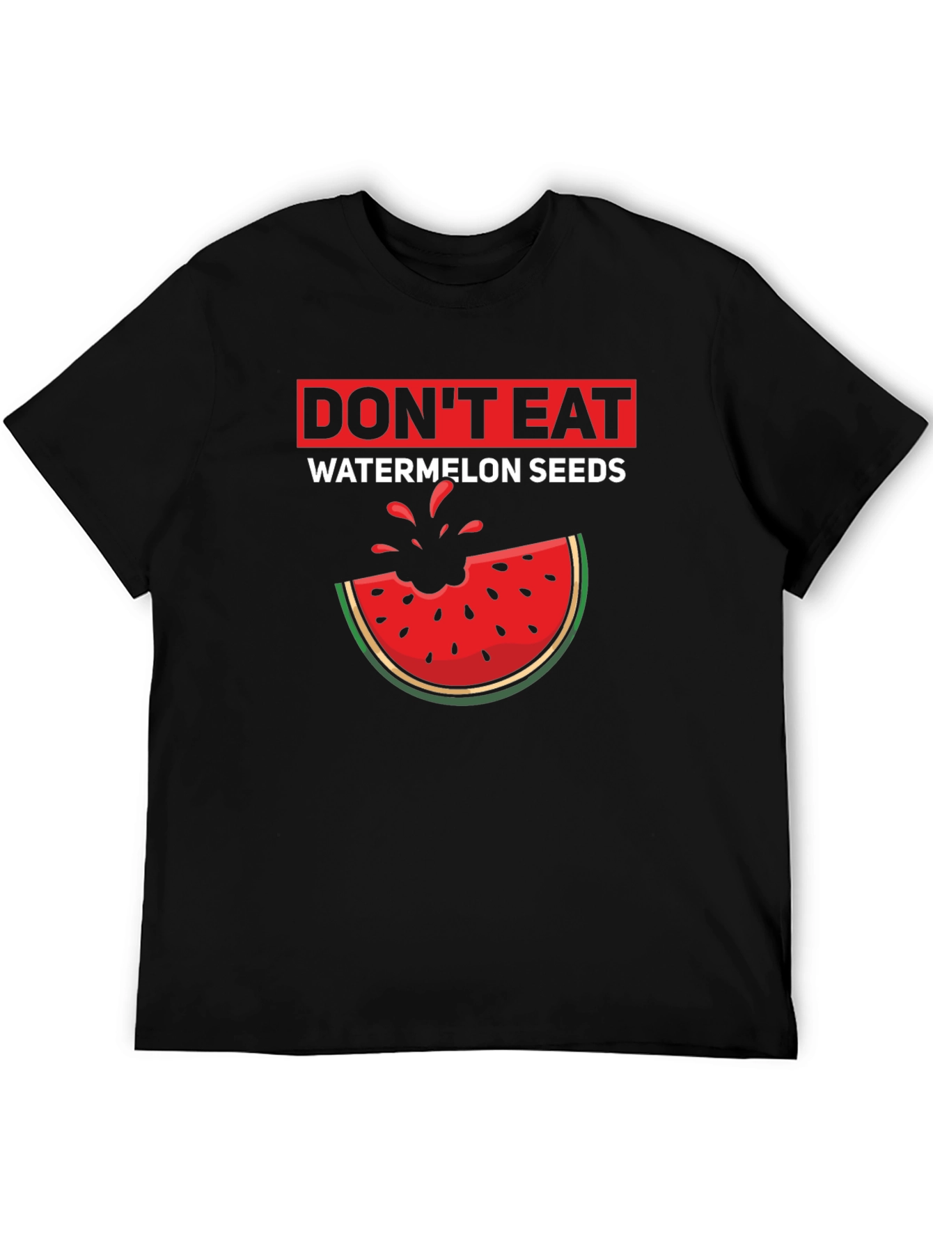 Dont Eat Watermelon Seeds Graphic T-Shirt