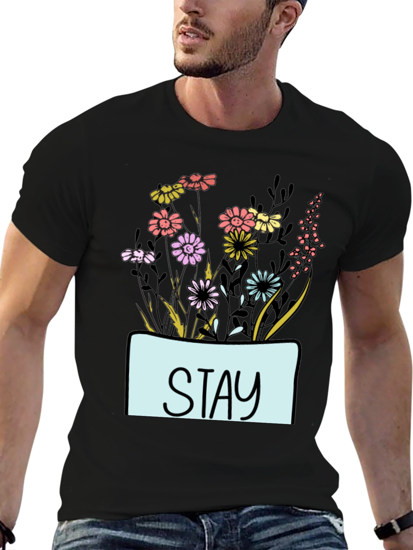 Stay Floral Graphic T-Shirt - Unisex Casual Tee