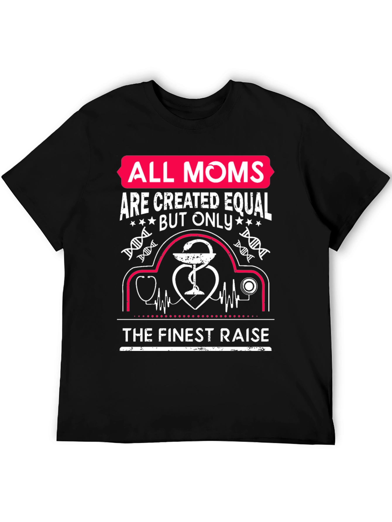All Moms are Created Equal T-Shirt