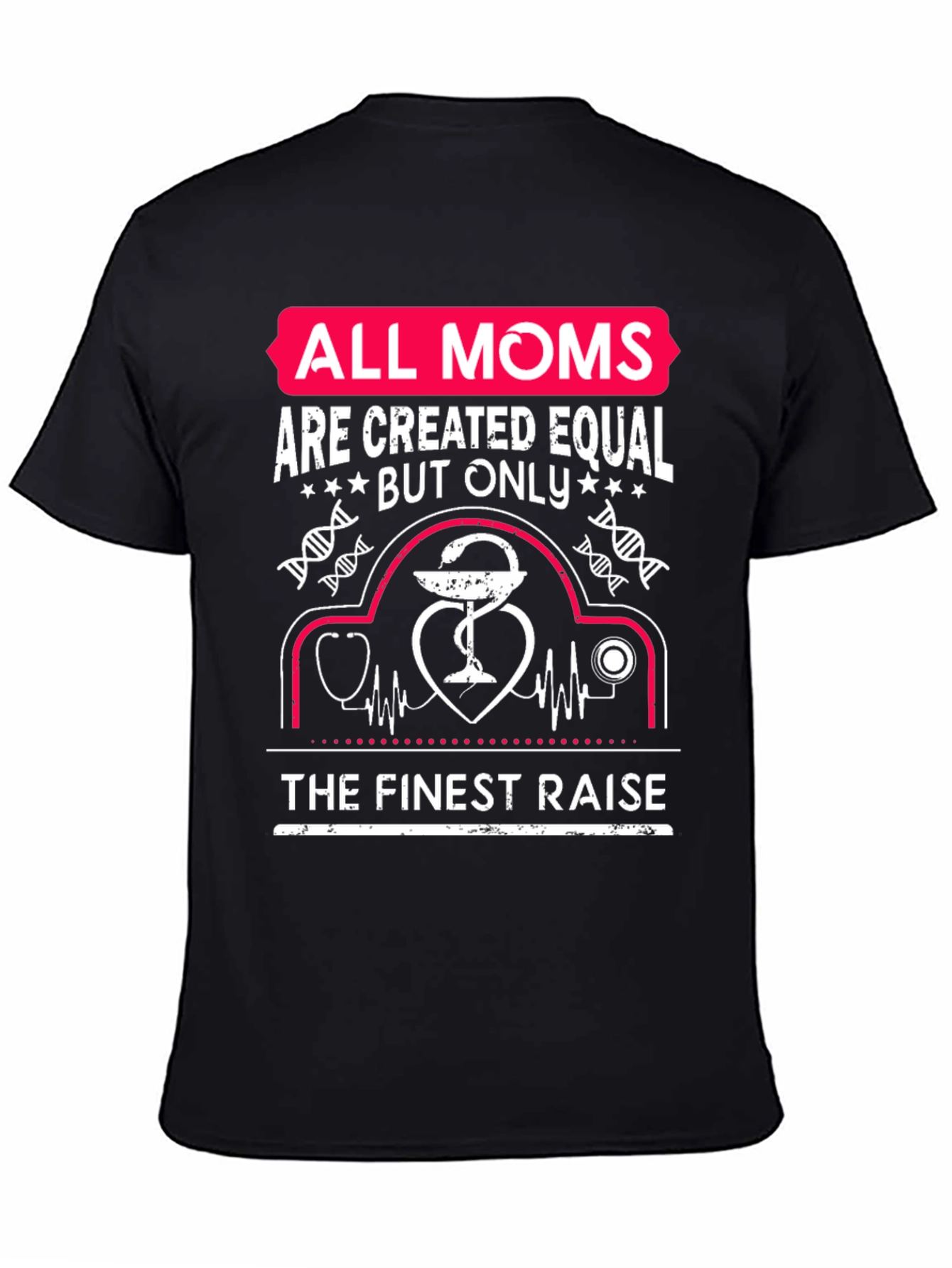 All Moms are Created Equal T-Shirt