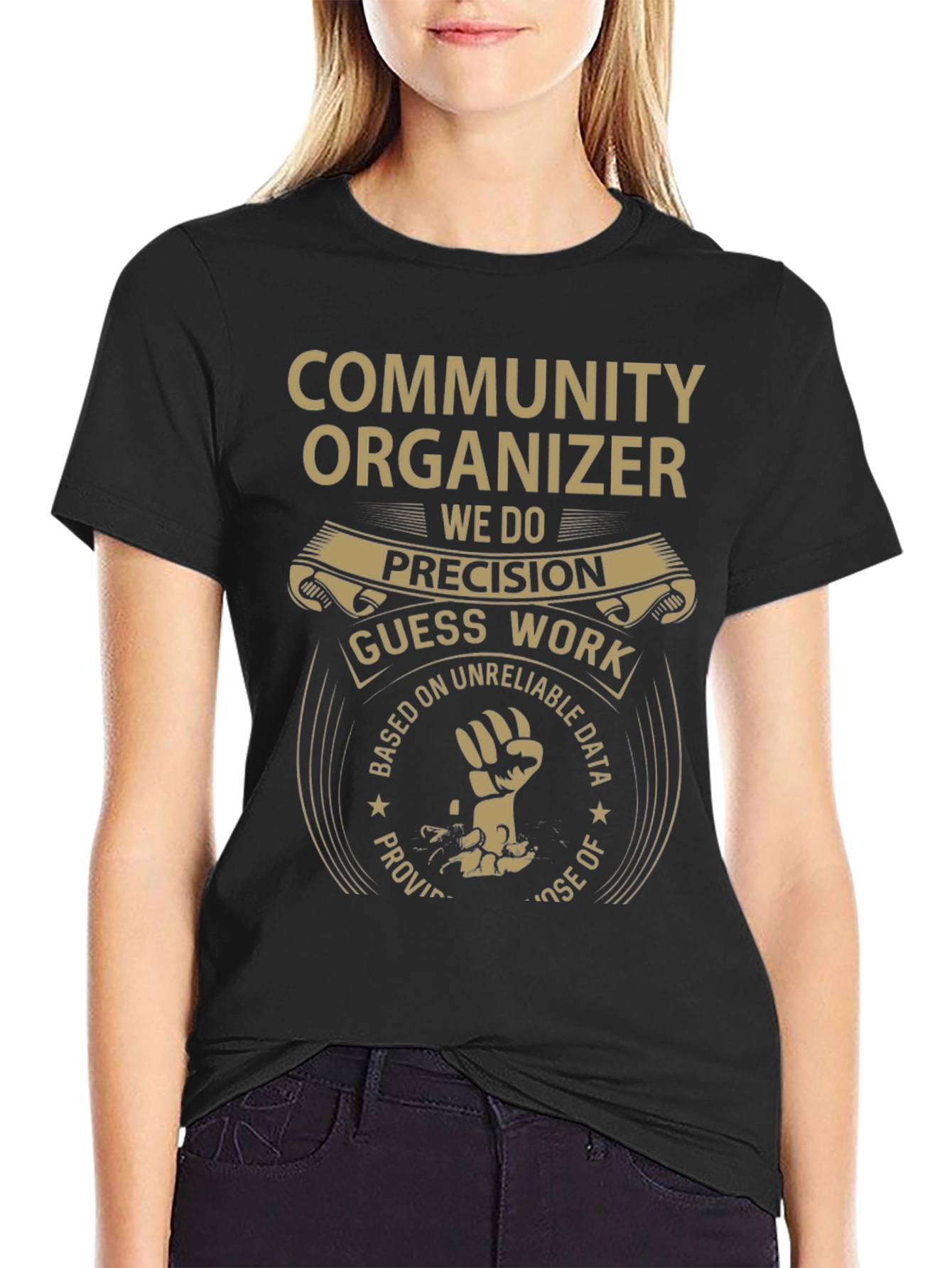 Community Organizer T-Shirt: Precision Over Guesswork