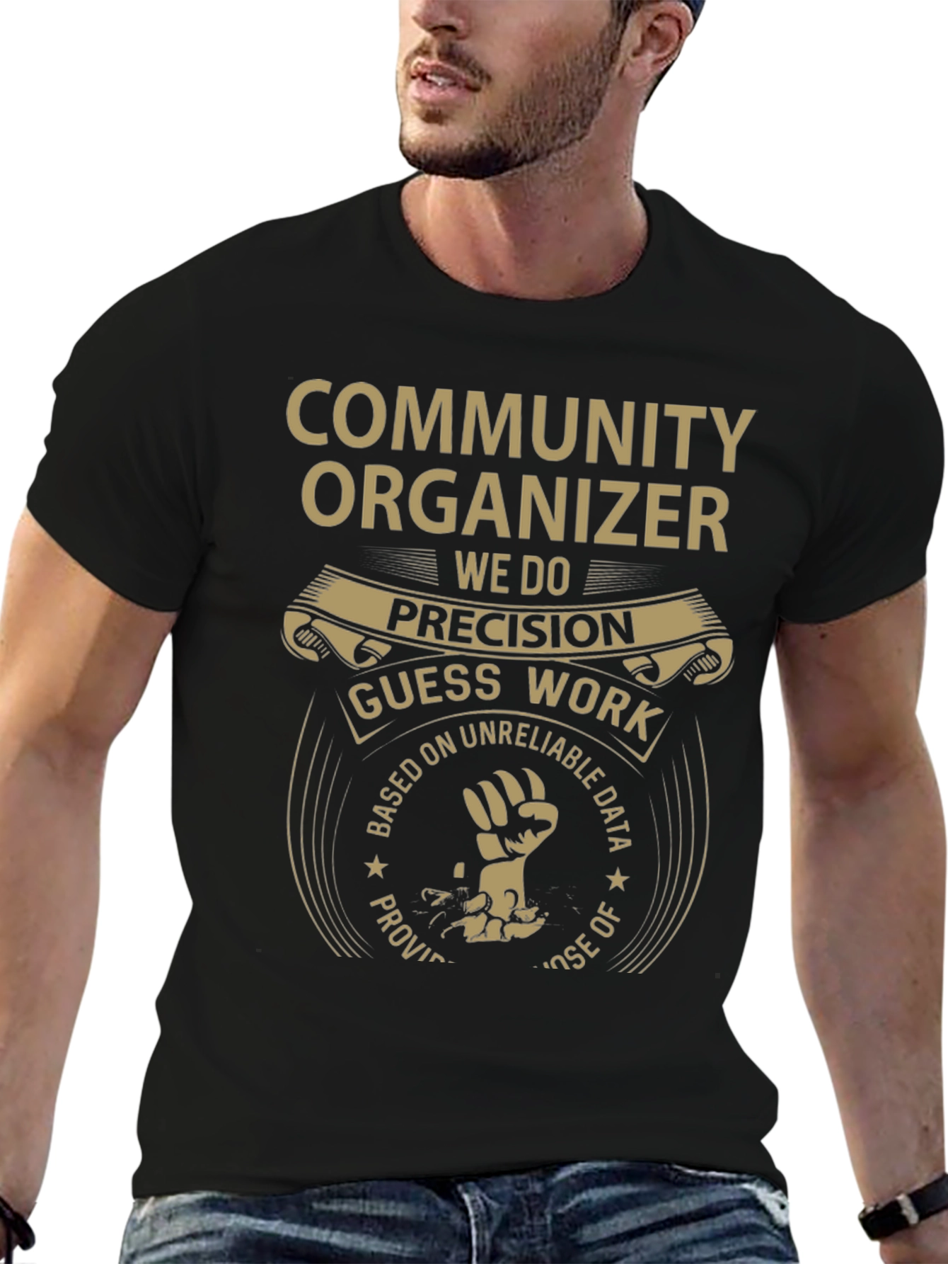 Community Organizer T-Shirt: Precision Over Guesswork