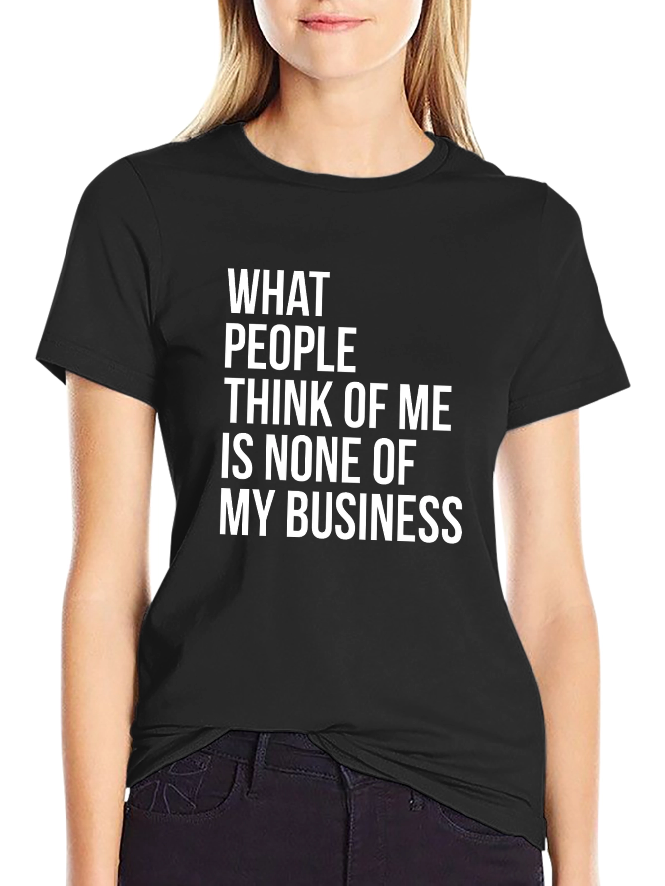 Statement T-Shirt: None of My Business
