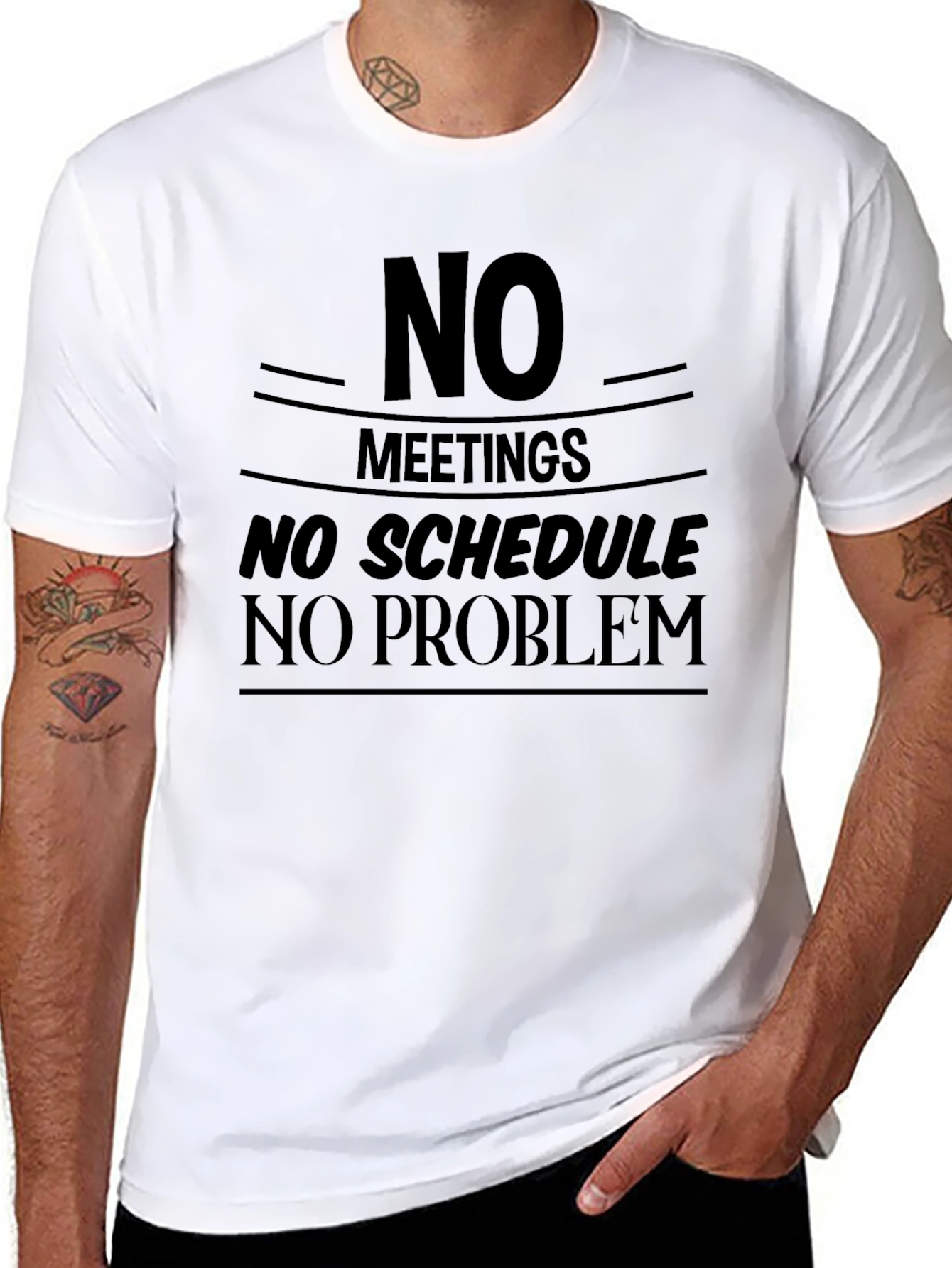 No Meetings No Schedule No Problem Graphic T-Shirt