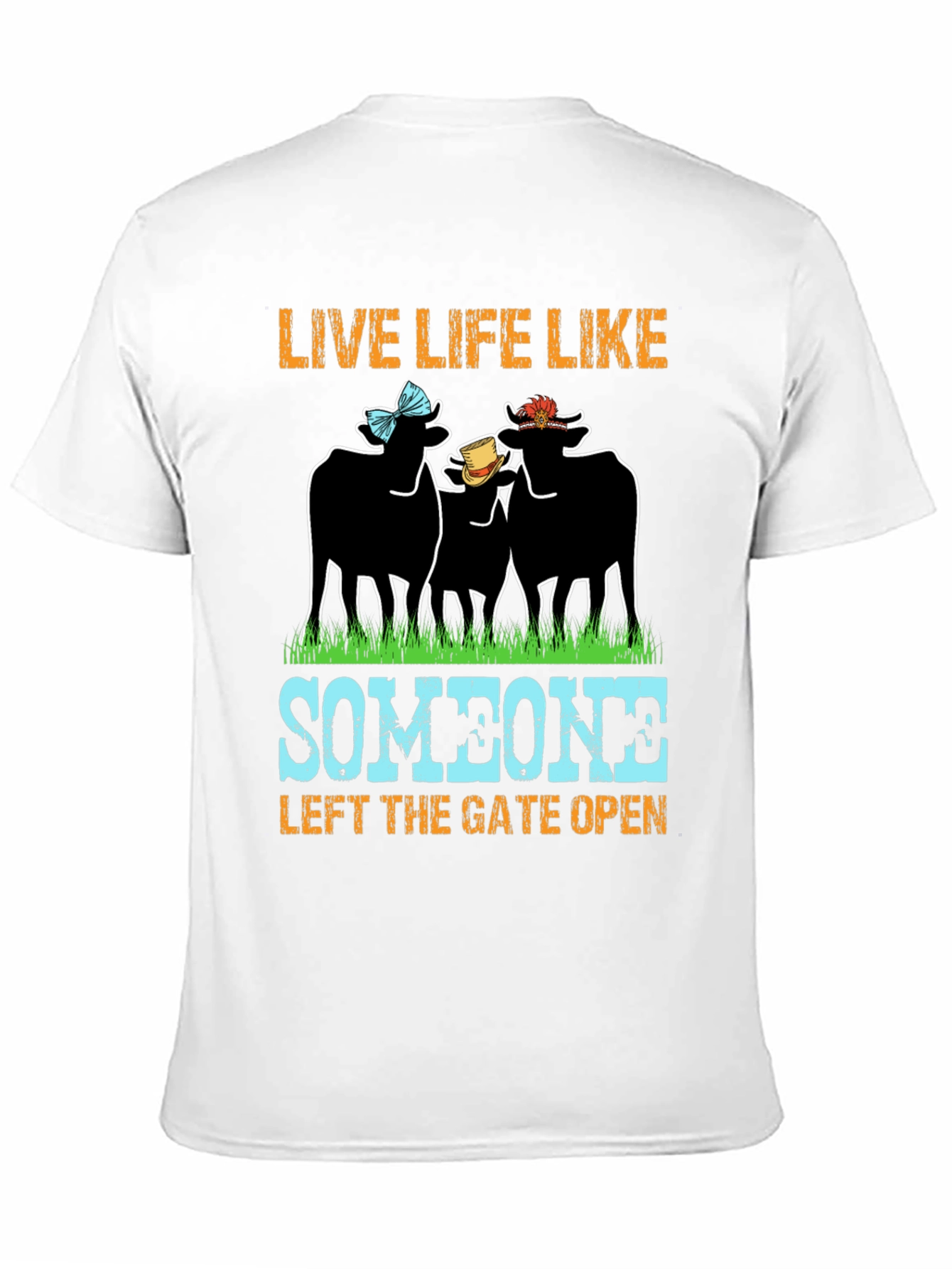 Live Life Like Someone Left The Gate Open T-Shirt