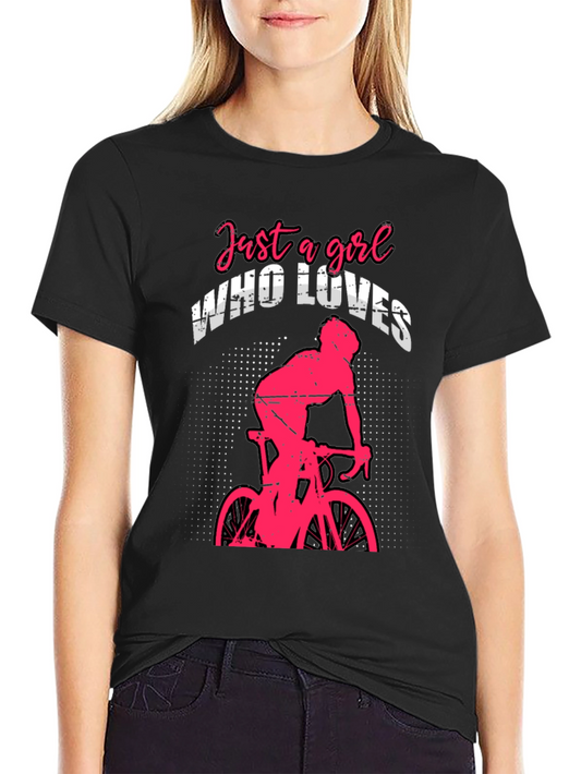 Cyclist Girl T-Shirt - Just a Girl Who Loves Design