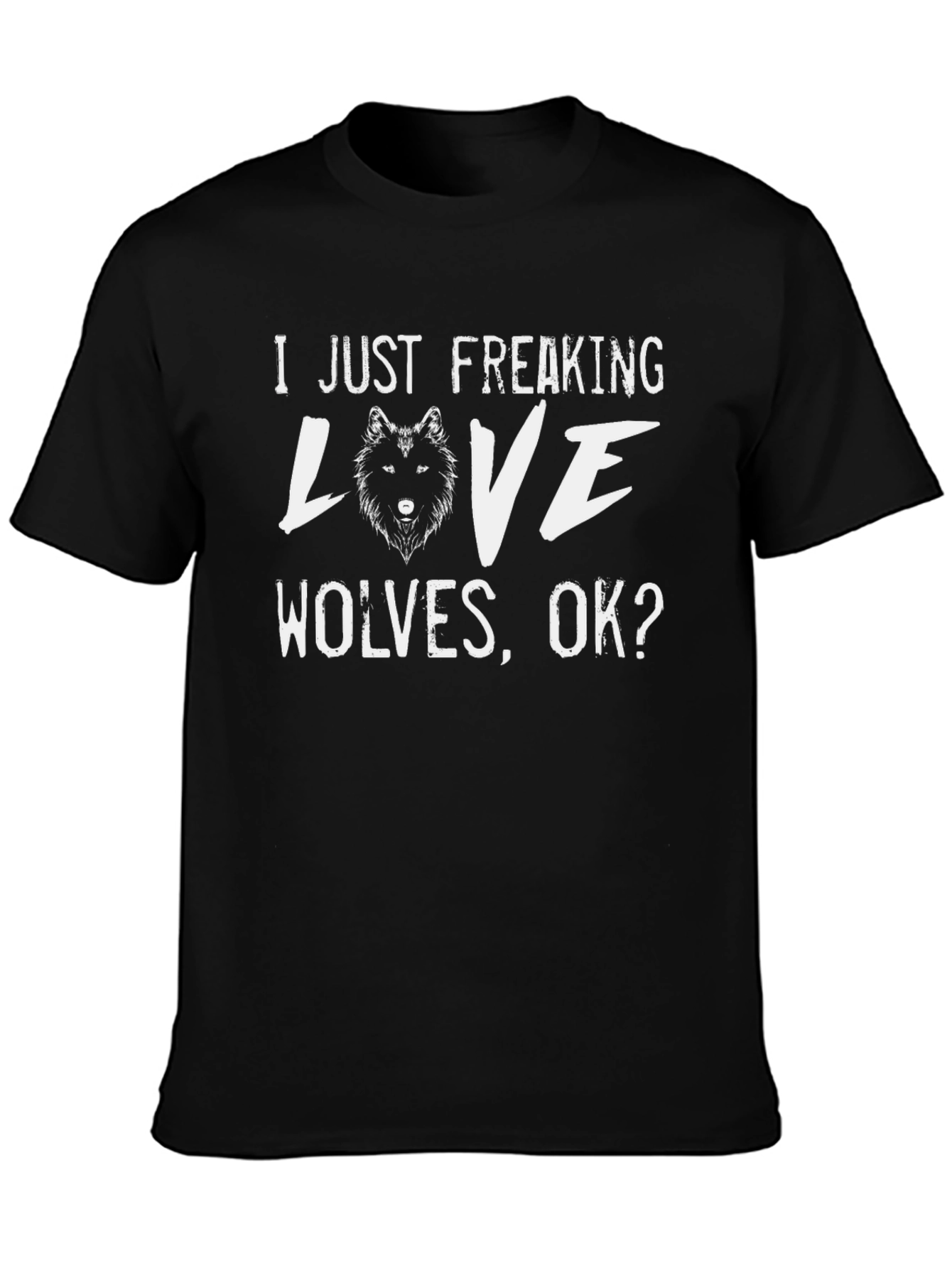 I Just Freaking Love Wolves Black T-Shirt
