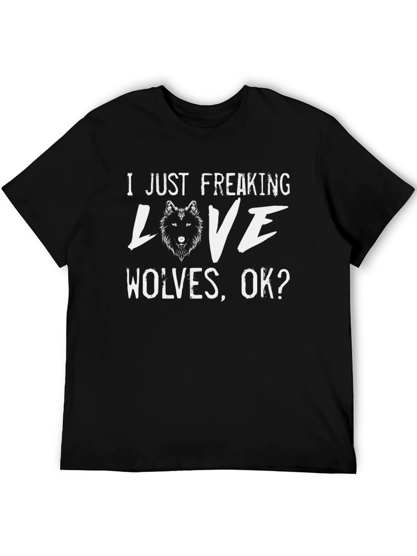I Just Freaking Love Wolves Black T-Shirt