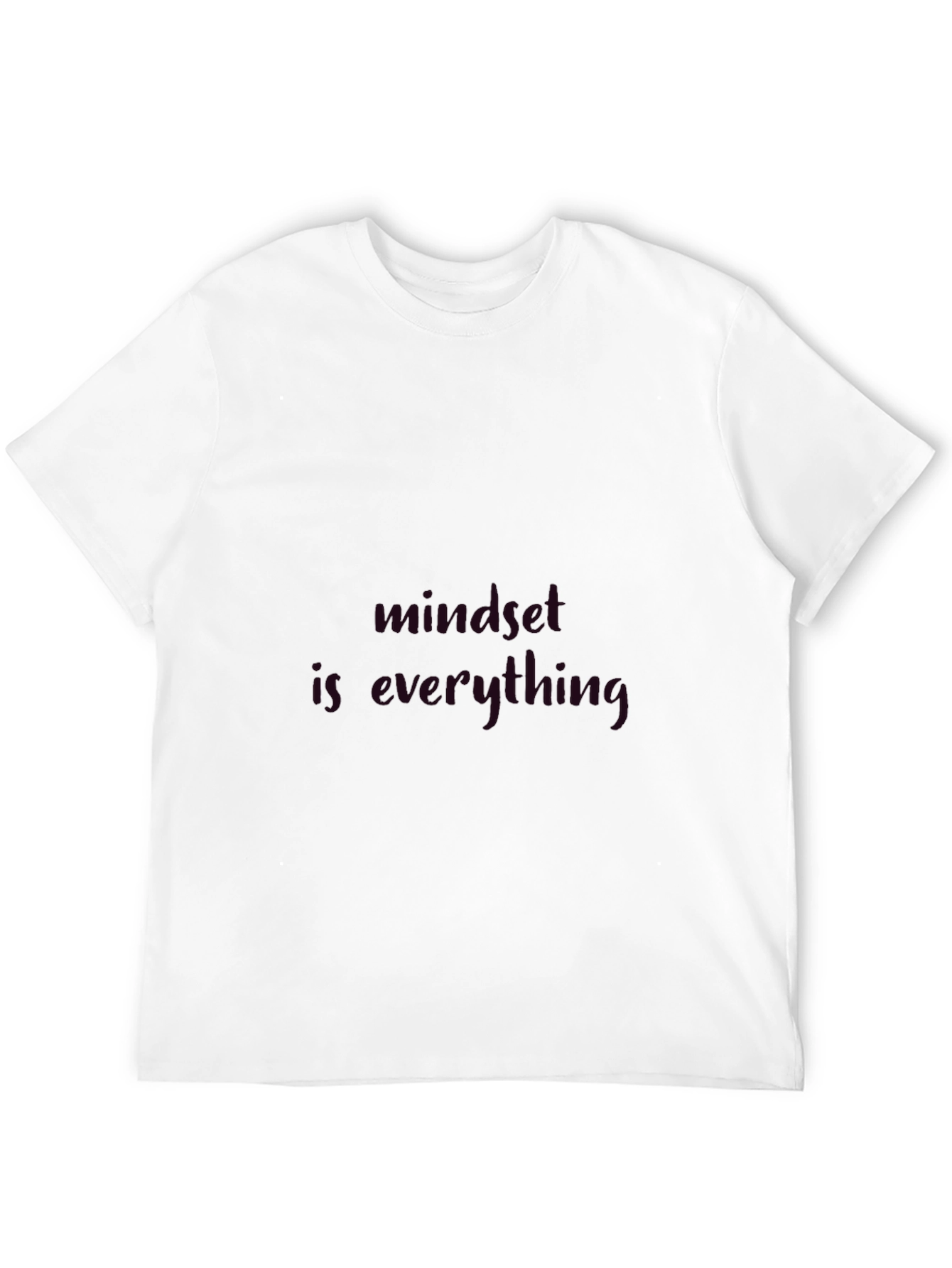 Mindset is Everything - Graphic T-Shirt