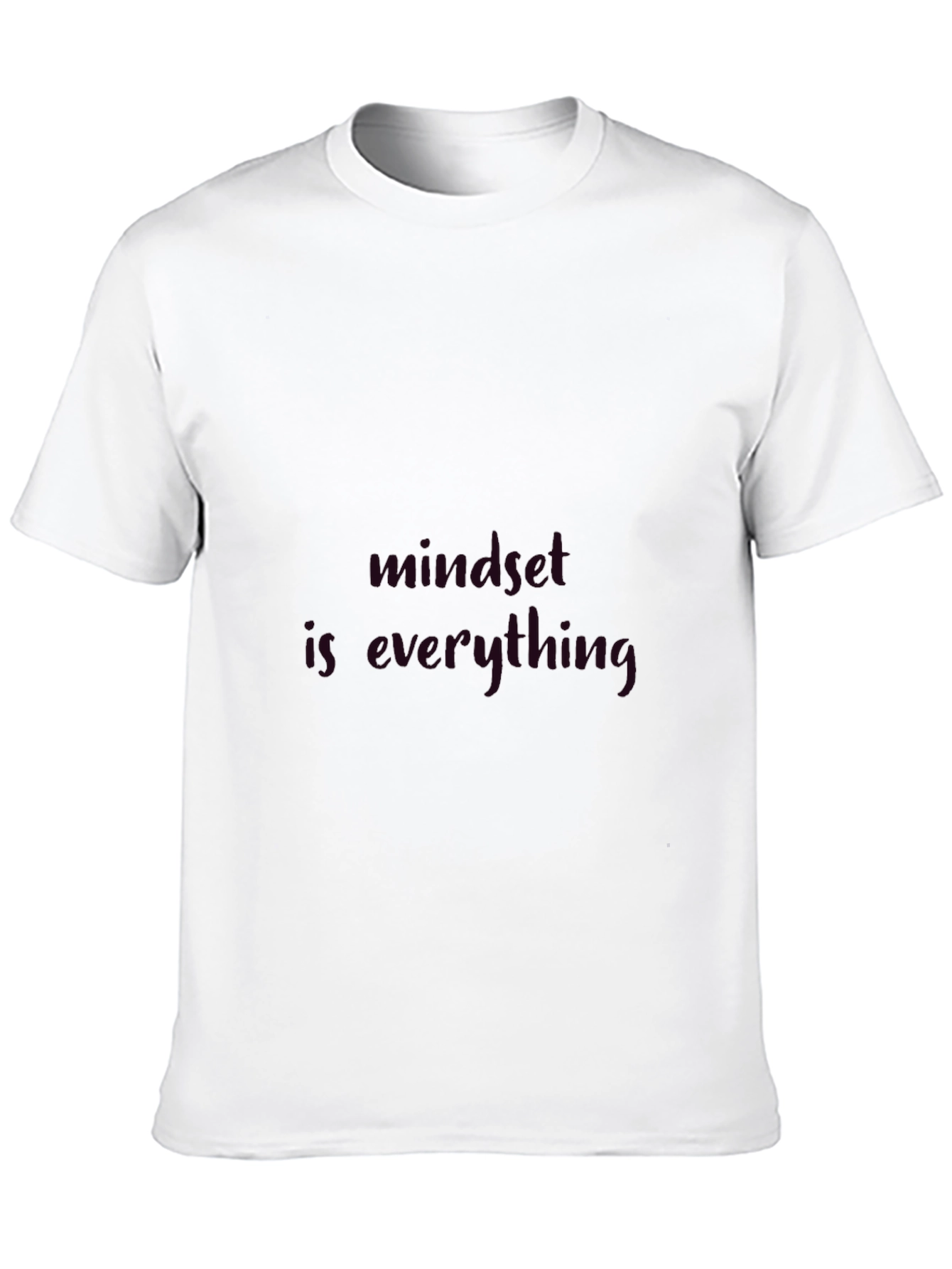 Mindset is Everything - Graphic T-Shirt