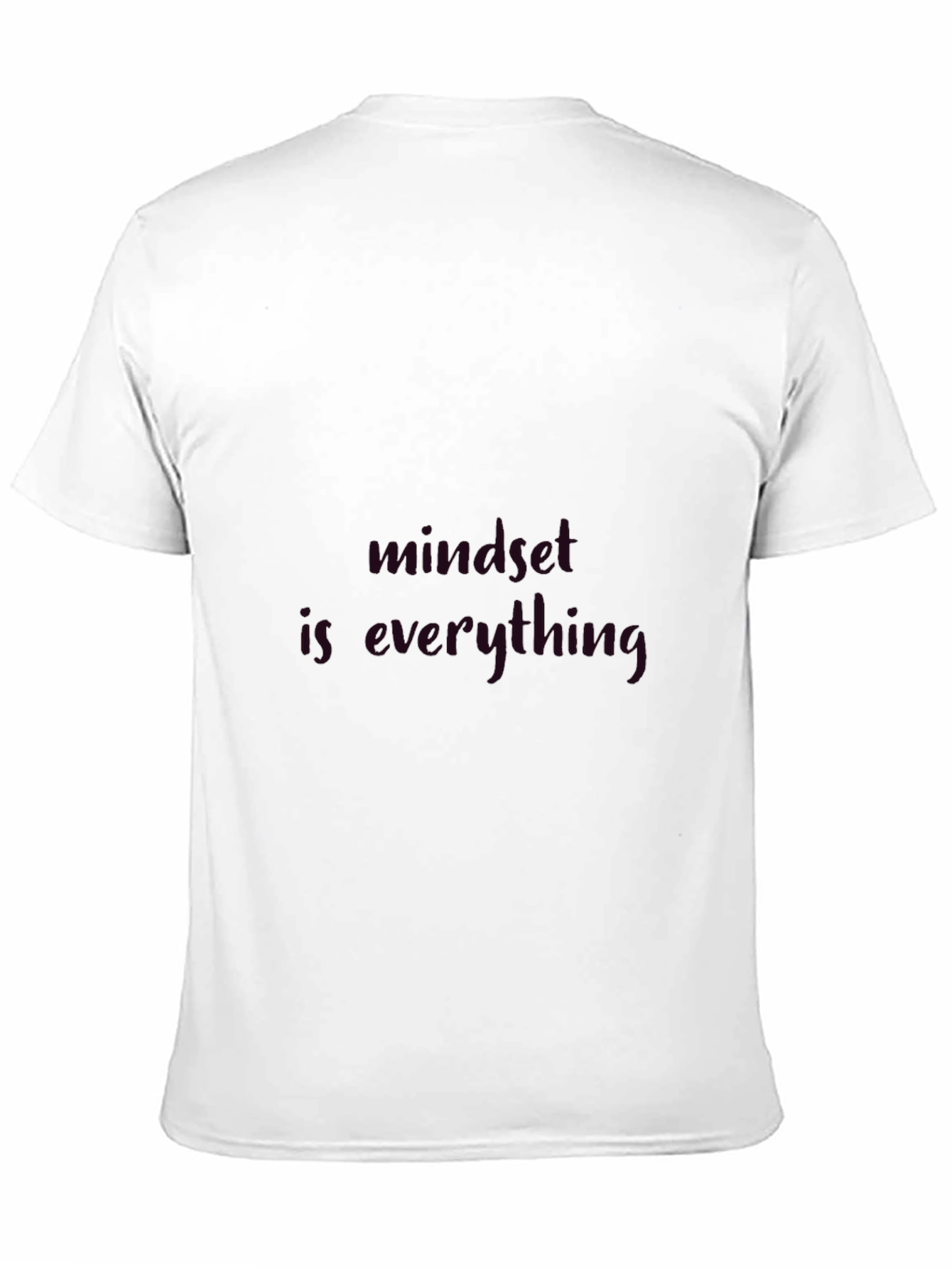 Mindset is Everything - Graphic T-Shirt