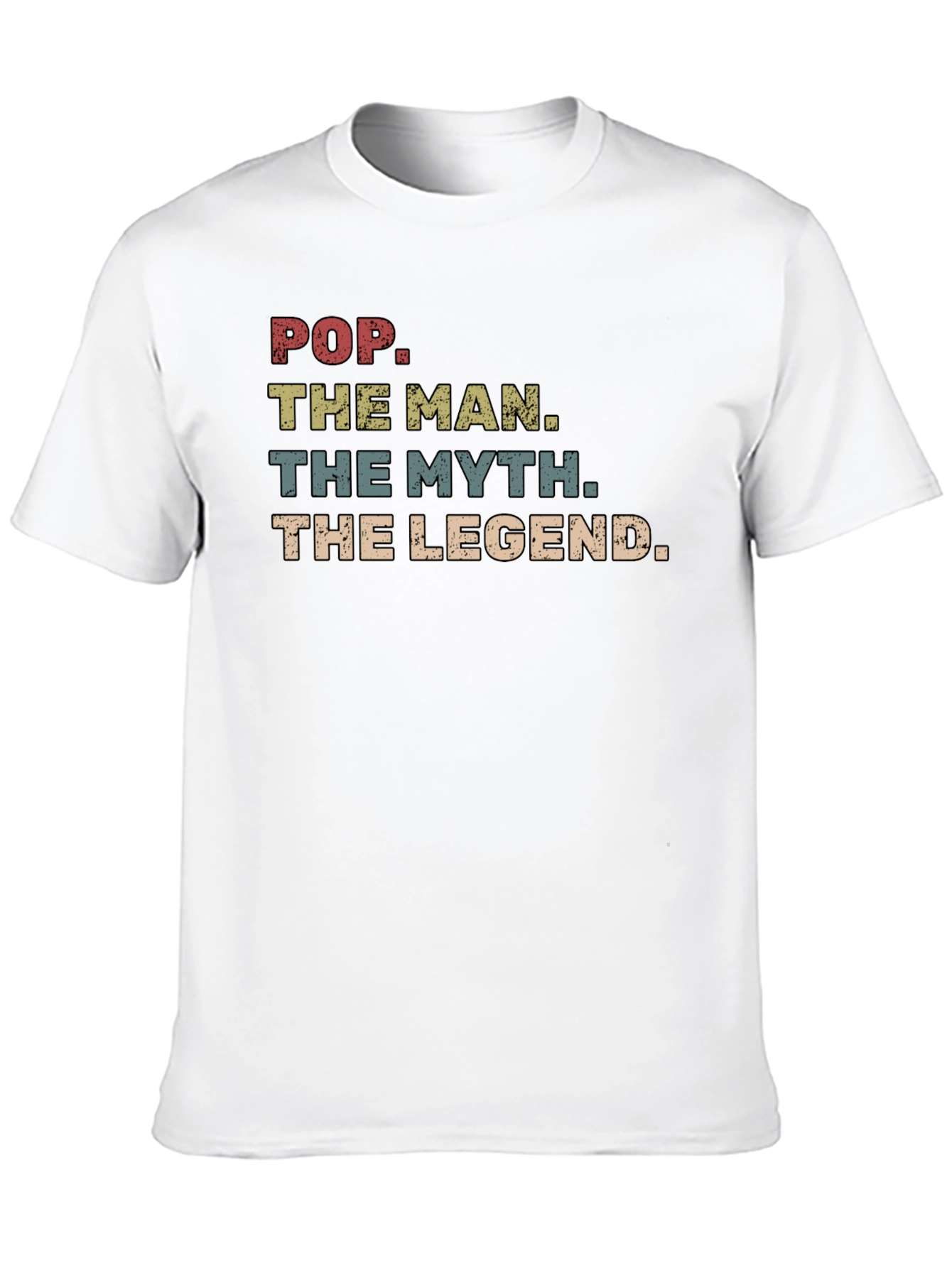 Pop The Man The Myth The Legend T-Shirt