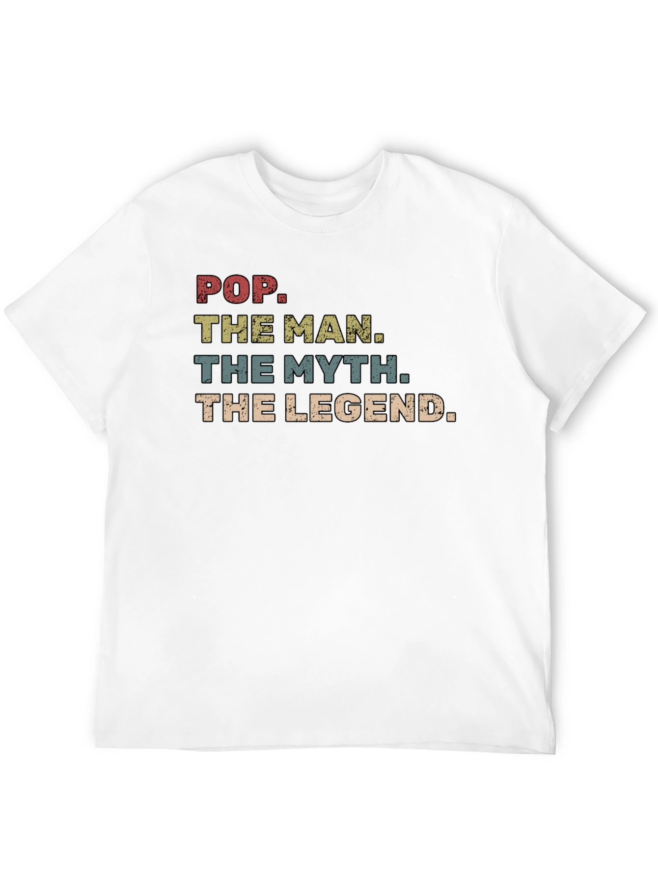 Pop The Man The Myth The Legend T-Shirt