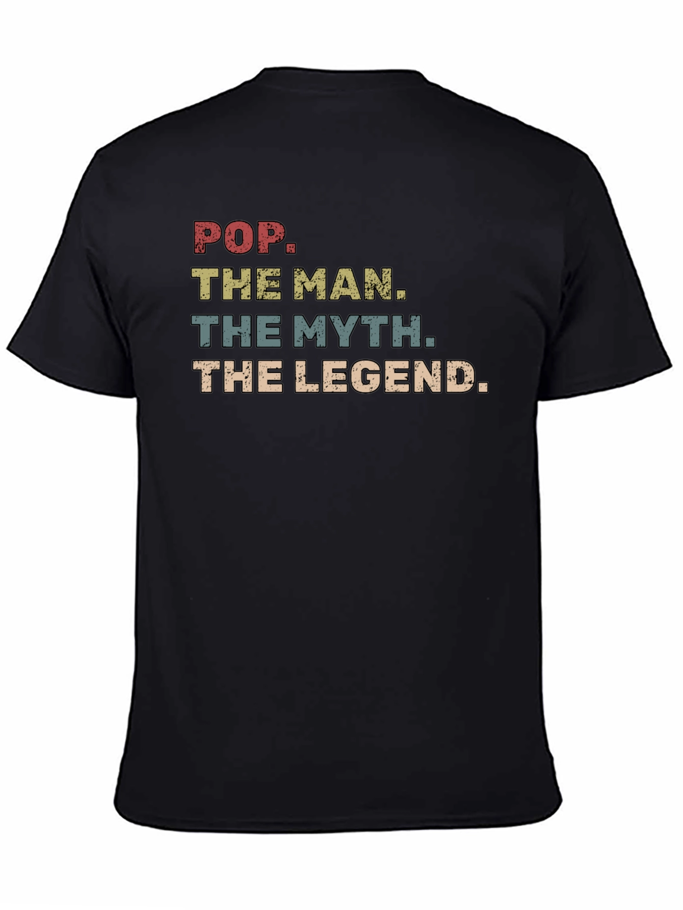 Pop The Man The Myth The Legend T-Shirt