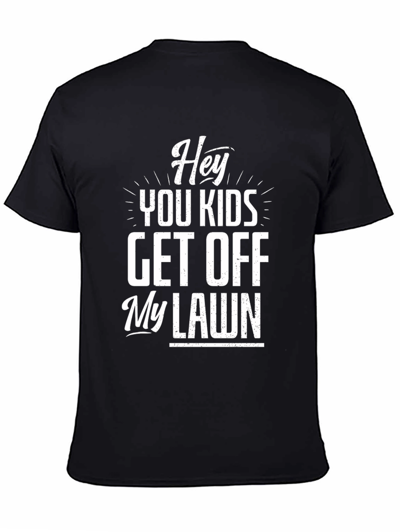 Hey You Kids Get Off My Lawn Graphic Tee