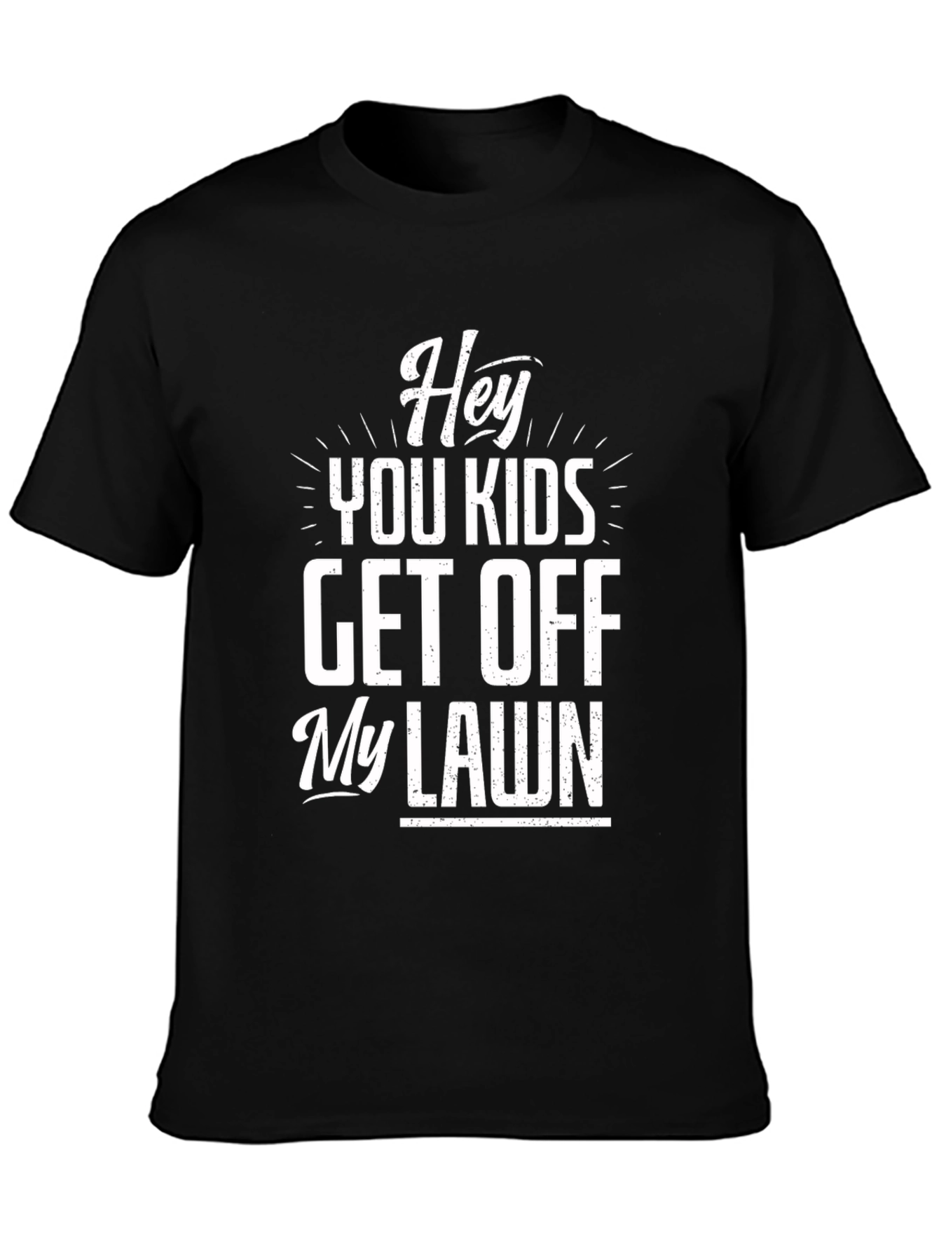 Hey You Kids Get Off My Lawn Graphic Tee