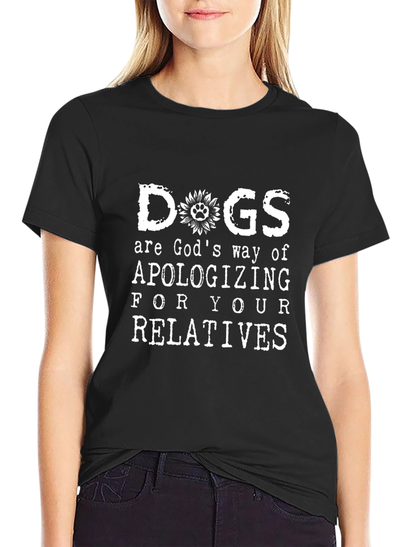Dogs Are Gods Way Apologizing T-Shirt