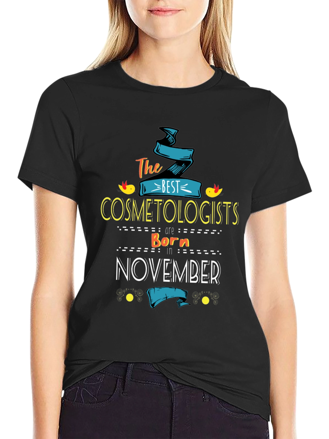 Best Cosmetologists Born in November T-Shirt