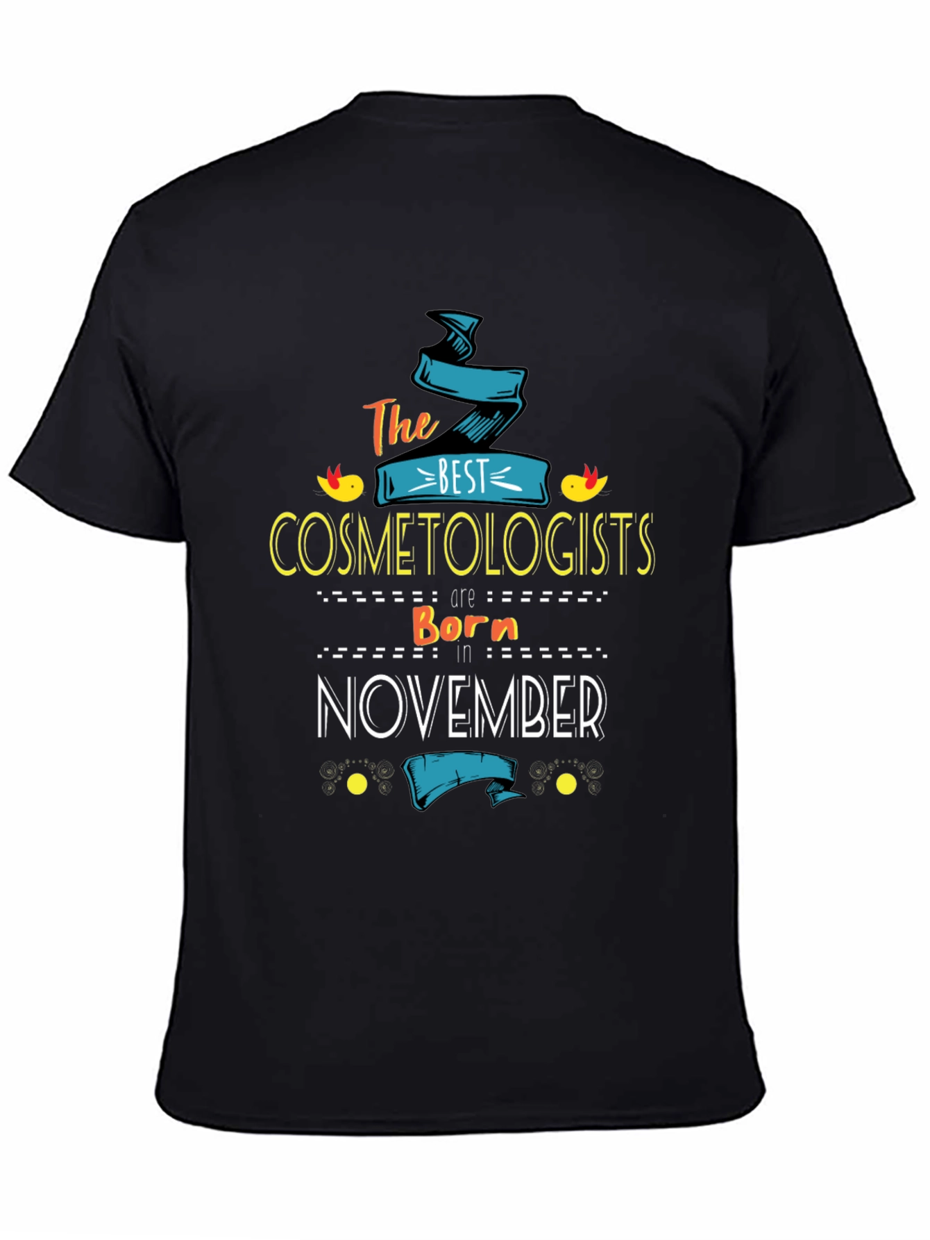 Best Cosmetologists Born in November T-Shirt