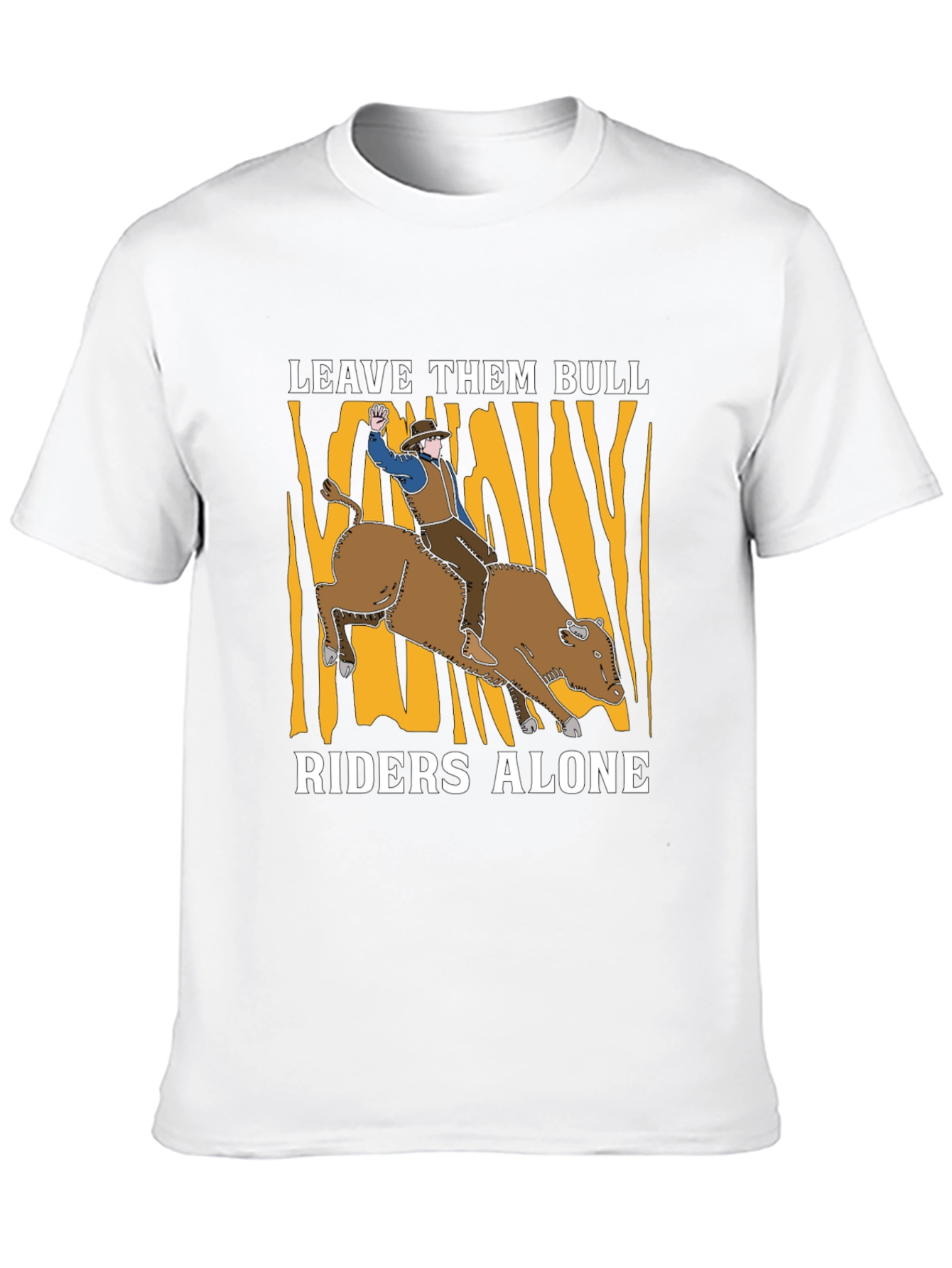 Leave Them Bull Riders Alone Graphic T-Shirt