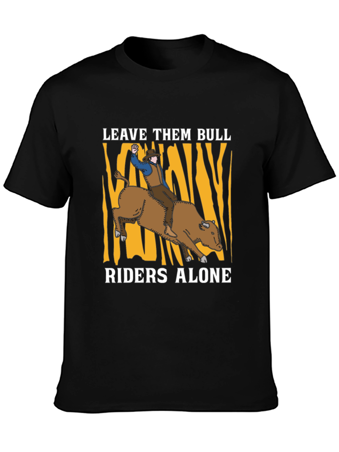 Leave Them Bull Riders Alone Graphic T-Shirt