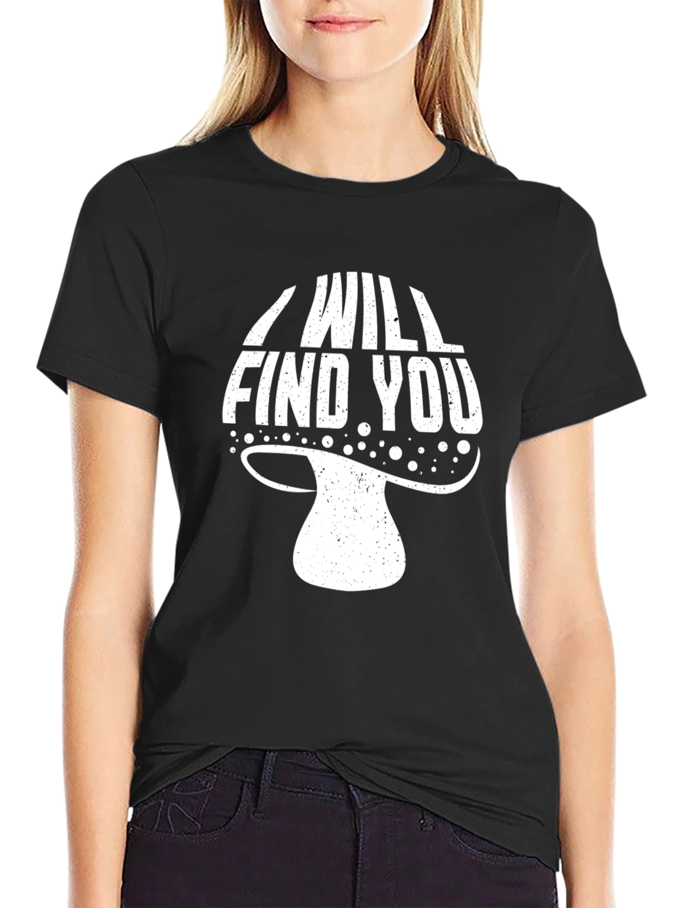 I Will Find You Mushroom Graphic T-Shirt